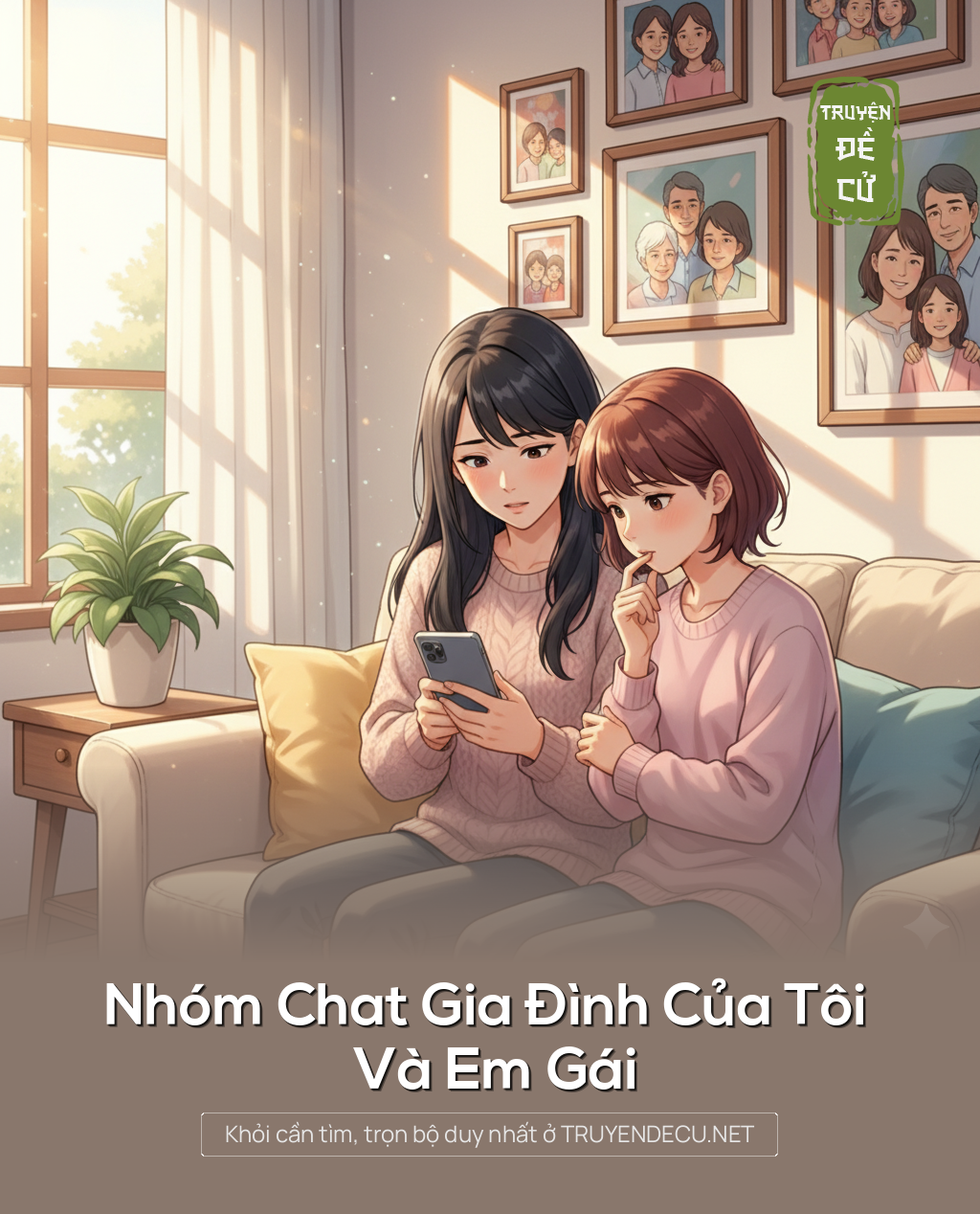 
                            Nhóm Chat Gia Đình Của Tôi Và Em Gái