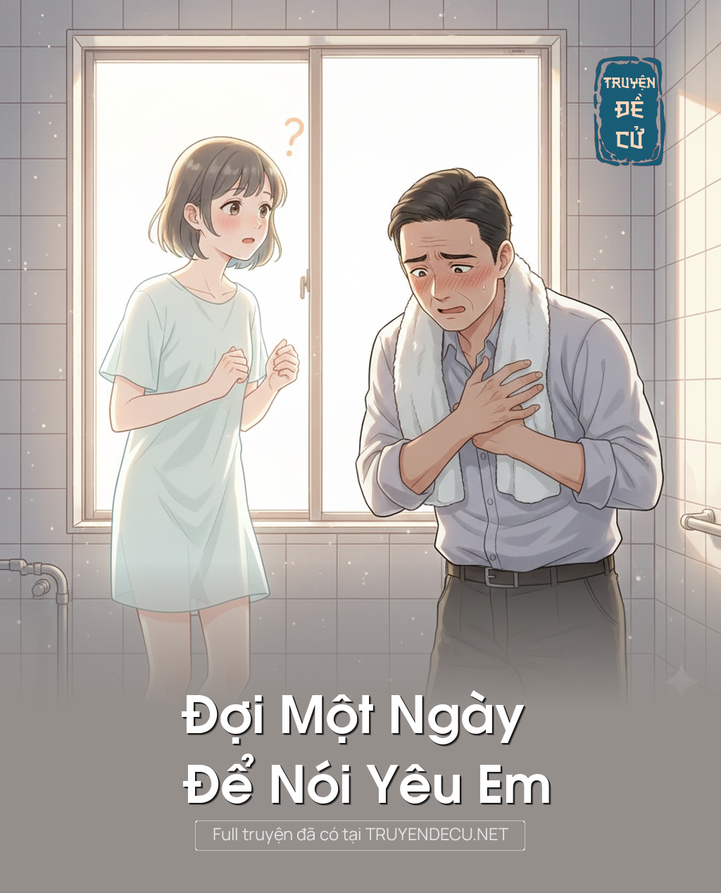 
                            Đợi Một Ngày Để Nói Yêu Em