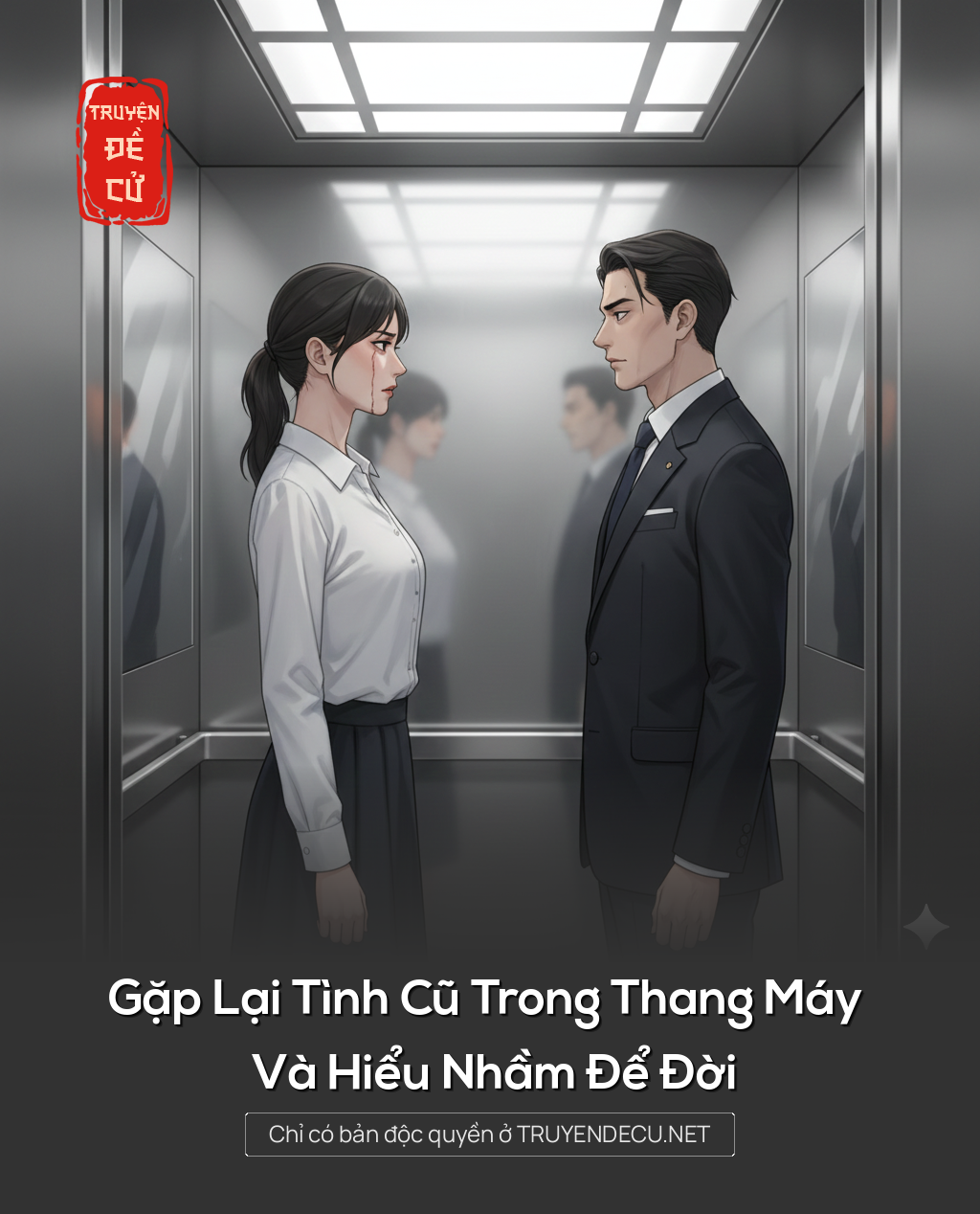 
                            Gặp Lại Tình Cũ Trong Thang Máy Và Hiểu Nhầm Để Đời