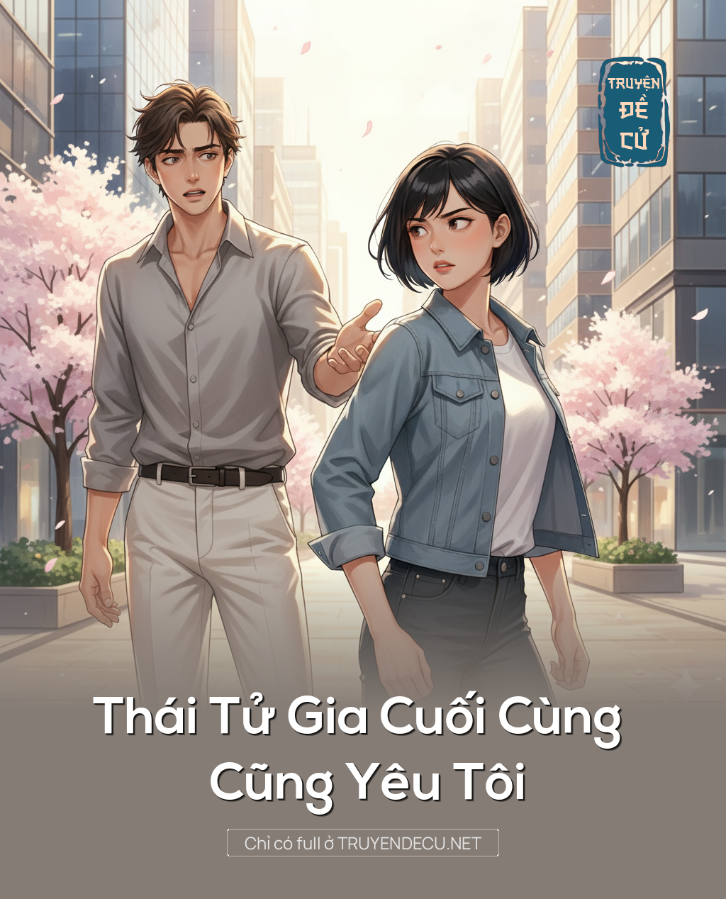 
                            Thái Tử Gia Cuối Cùng Cũng Yêu Tôi