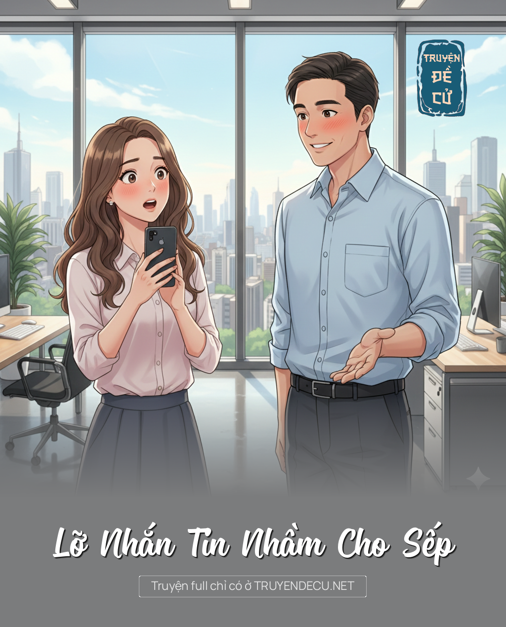 
                            Lỡ Nhắn Tin Nhầm Cho Sếp