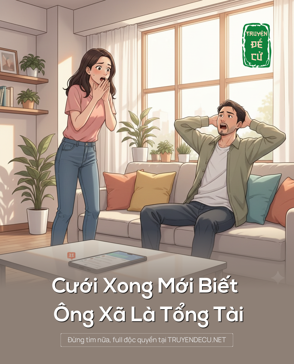 
                            Cưới Xong Mới Biết Ông Xã Là Tổng Tài