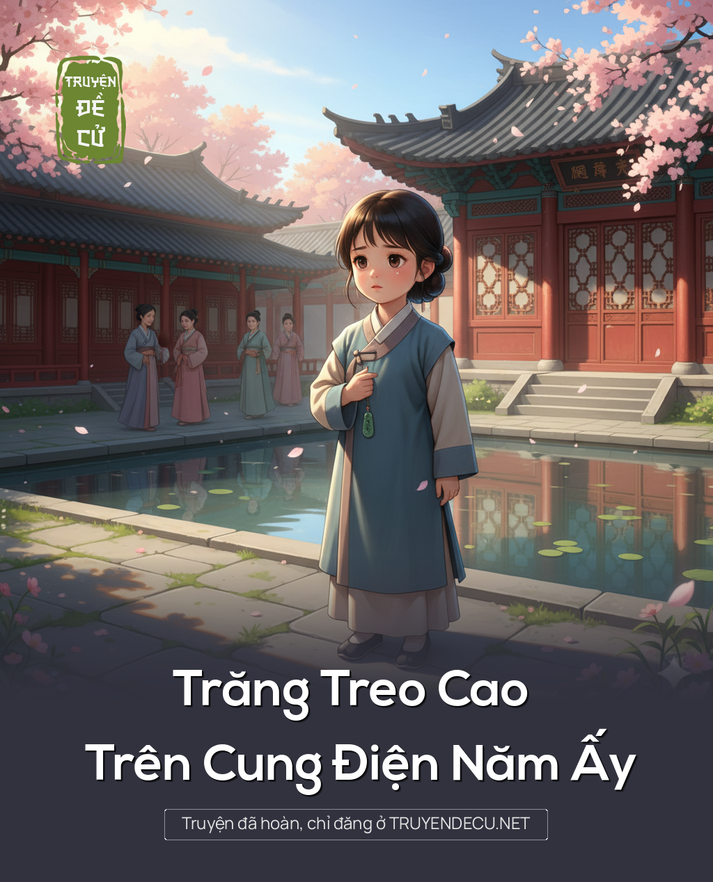 
                            Trăng Treo Cao Trên Cung Điện Năm Ấy