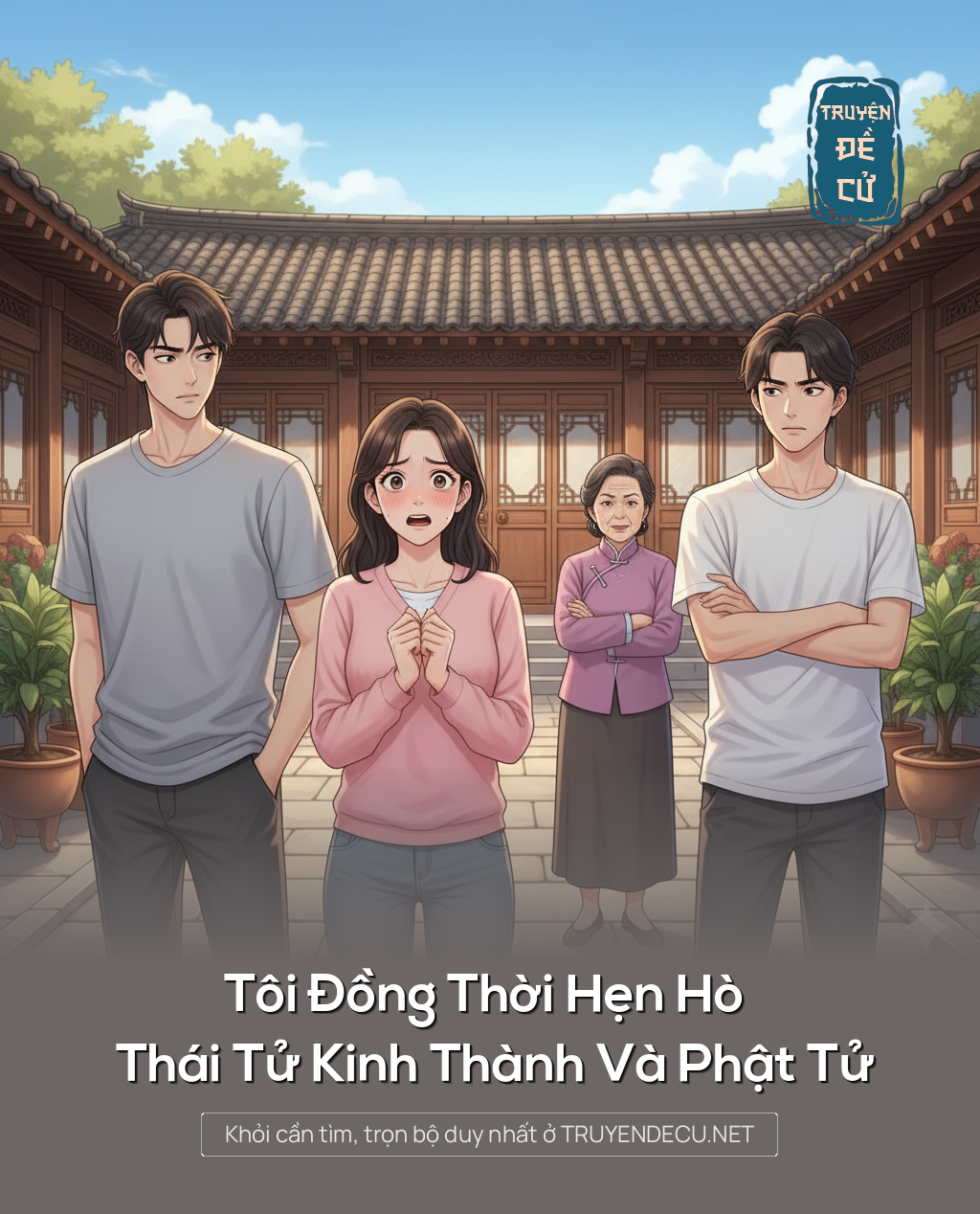 
                            Tôi Đồng Thời Hẹn Hò Thái Tử Kinh Thành Và Phật Tử