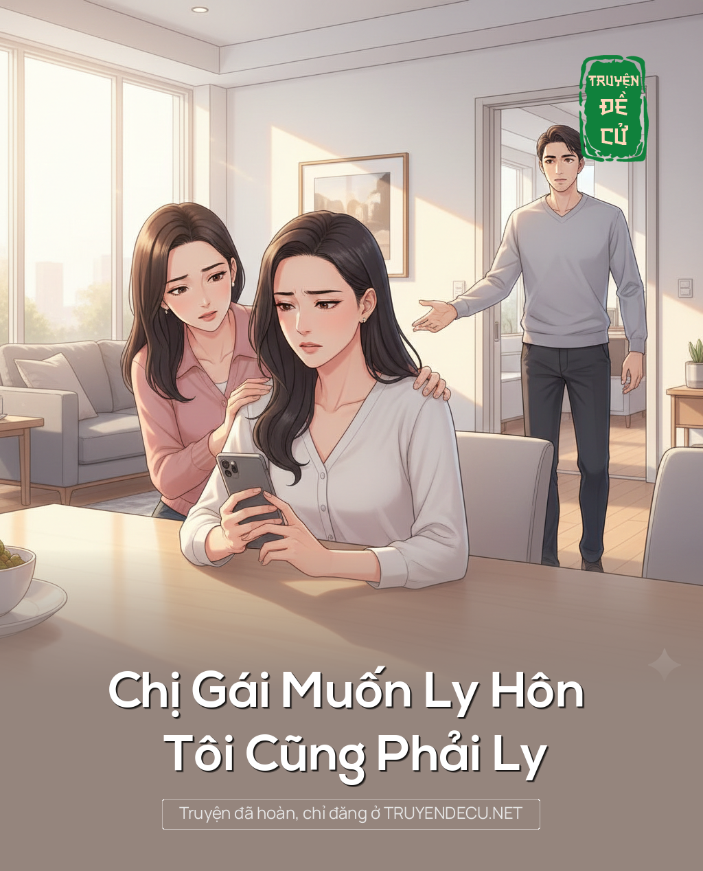 
                            Chị Gái Muốn Ly Hôn Tôi Cũng Phải Ly