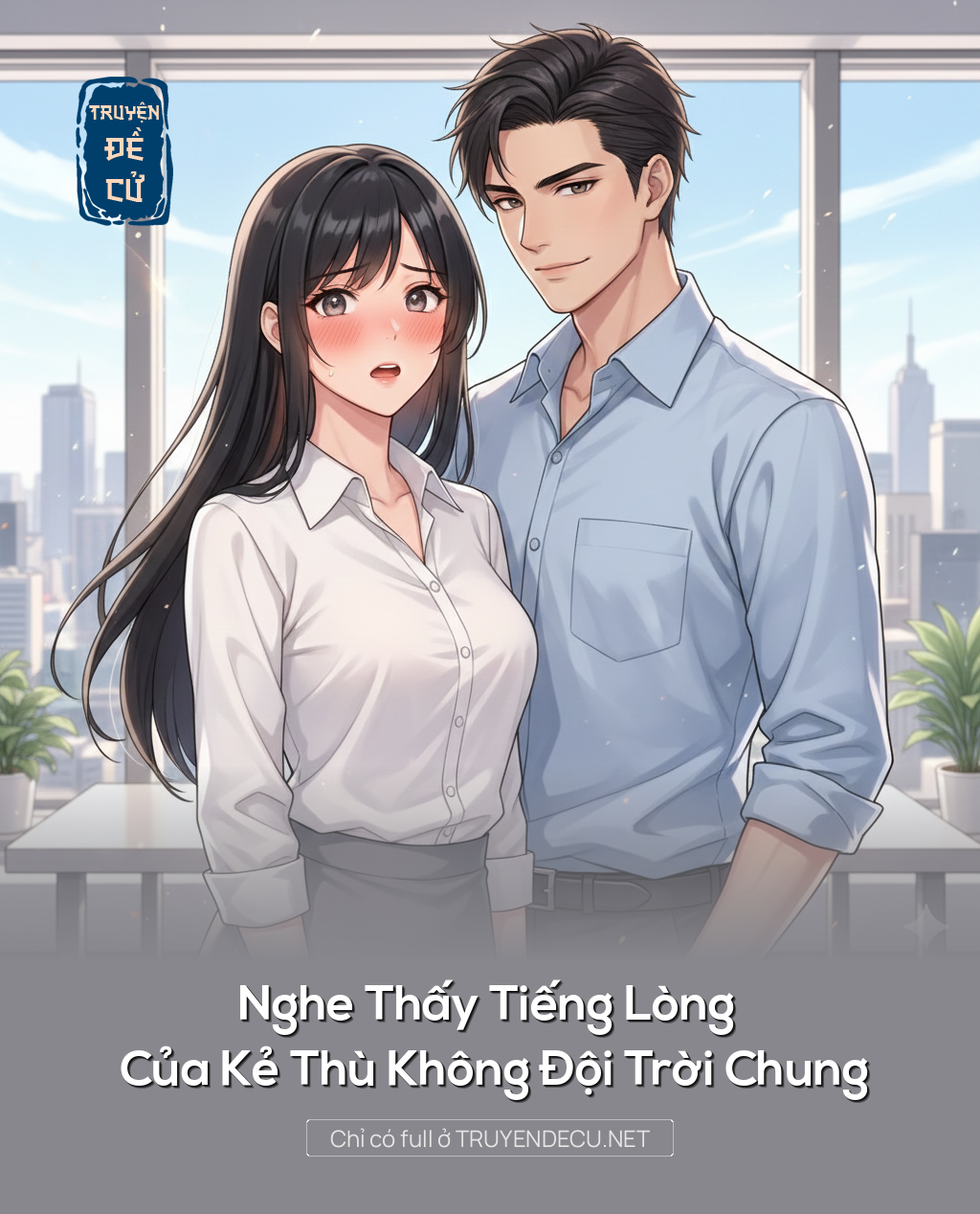 
                            Nghe Thấy Tiếng Lòng Của Kẻ Thù Không Đội Trời Chung