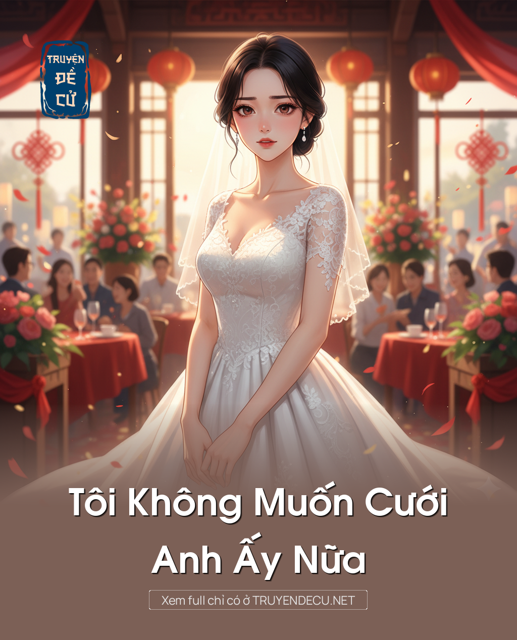 
                            Tôi Không Muốn Cưới Anh Ấy Nữa
