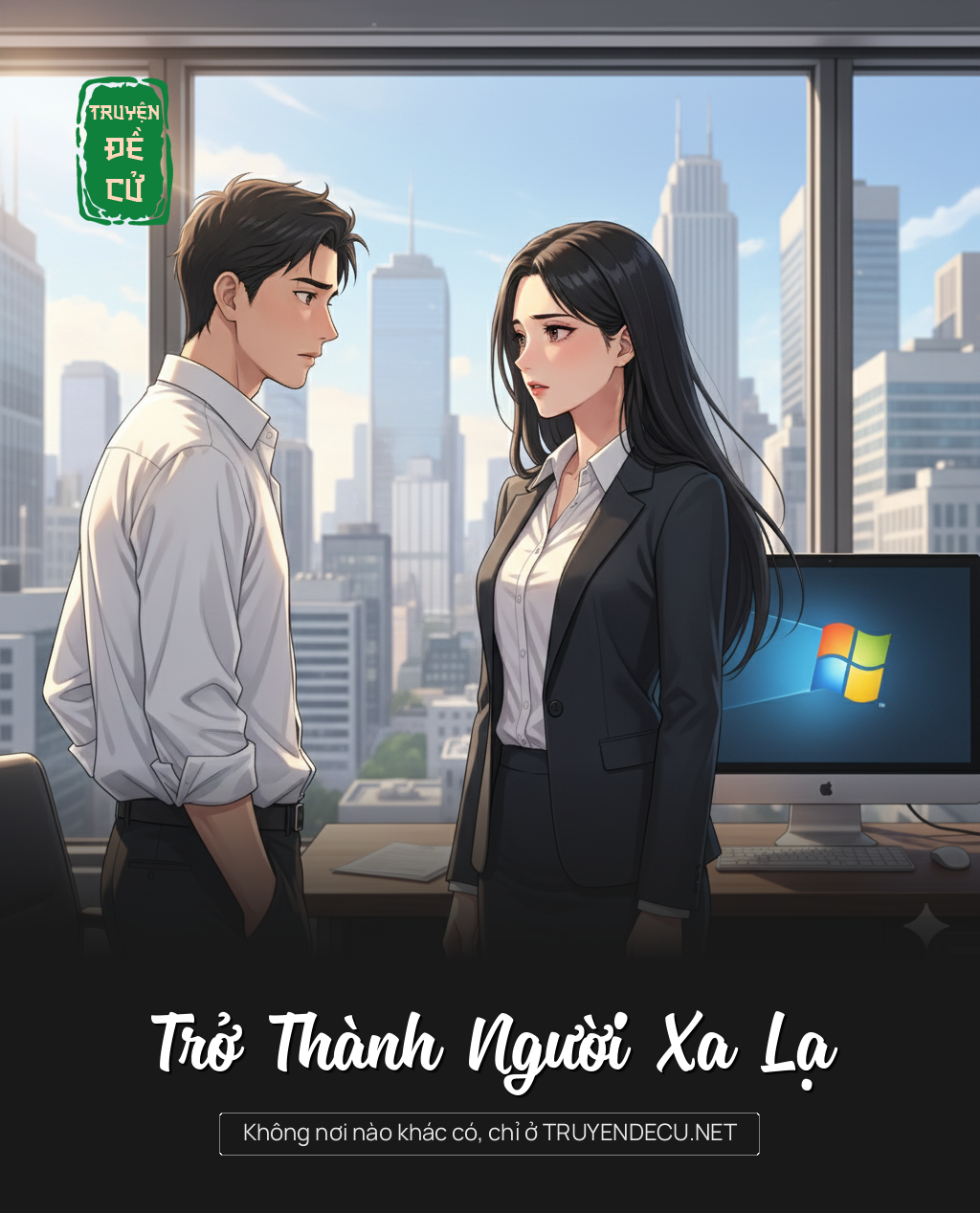 
                            Trở Thành Người Xa Lạ