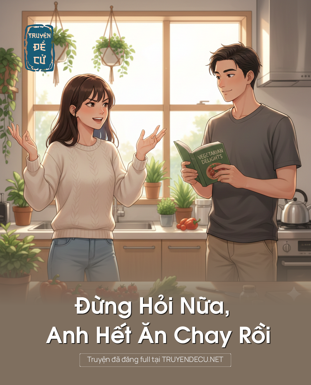 Đừng Hỏi Nữa, Anh Hết Ăn Chay Rồi