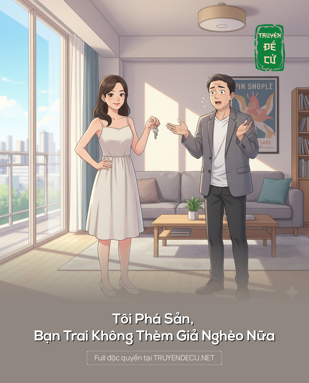
                            Tôi Phá Sản, Bạn Trai Không Thèm Giả Nghèo Nữa