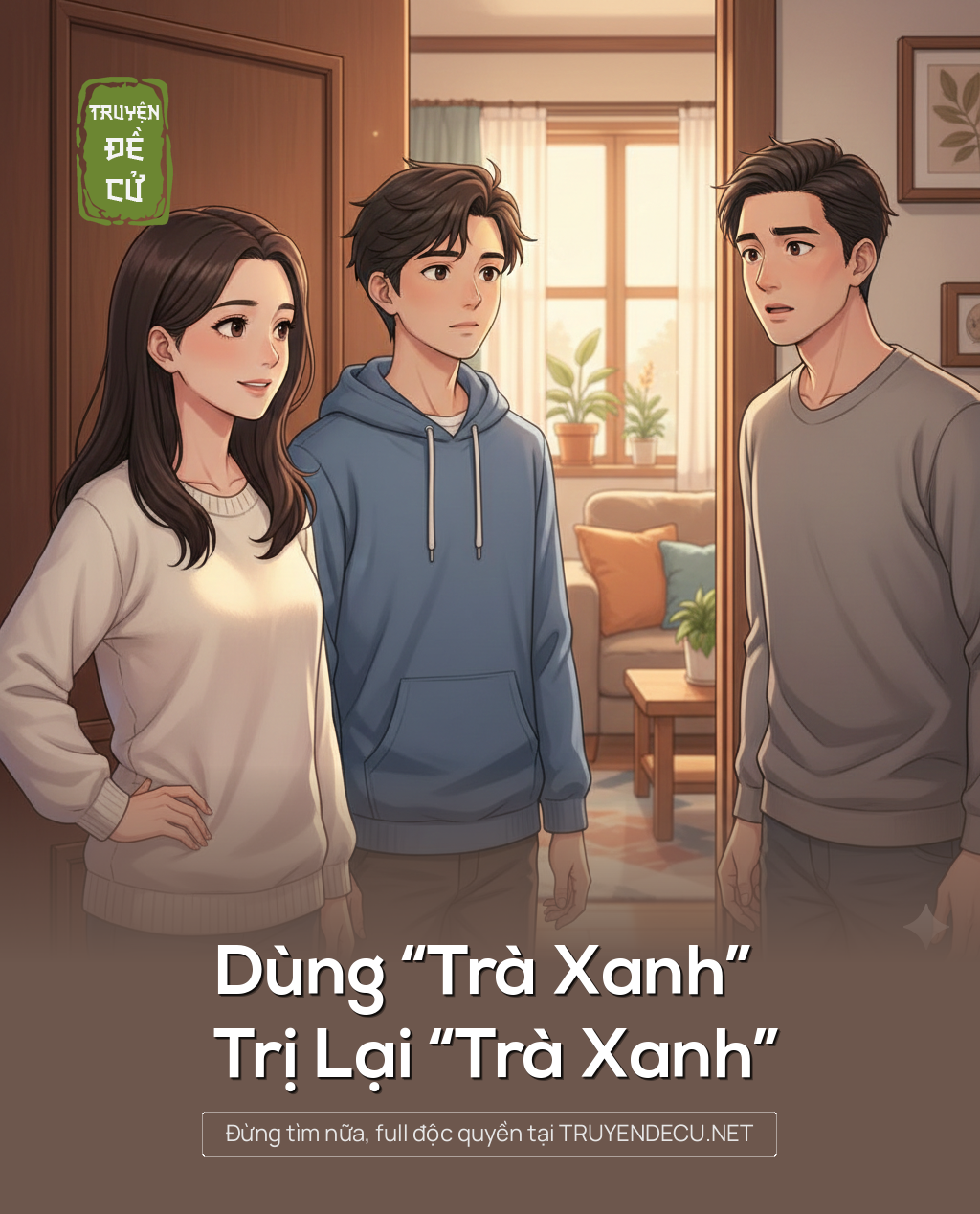 
                            Dùng “Trà Xanh” Trị Lại “Trà Xanh”