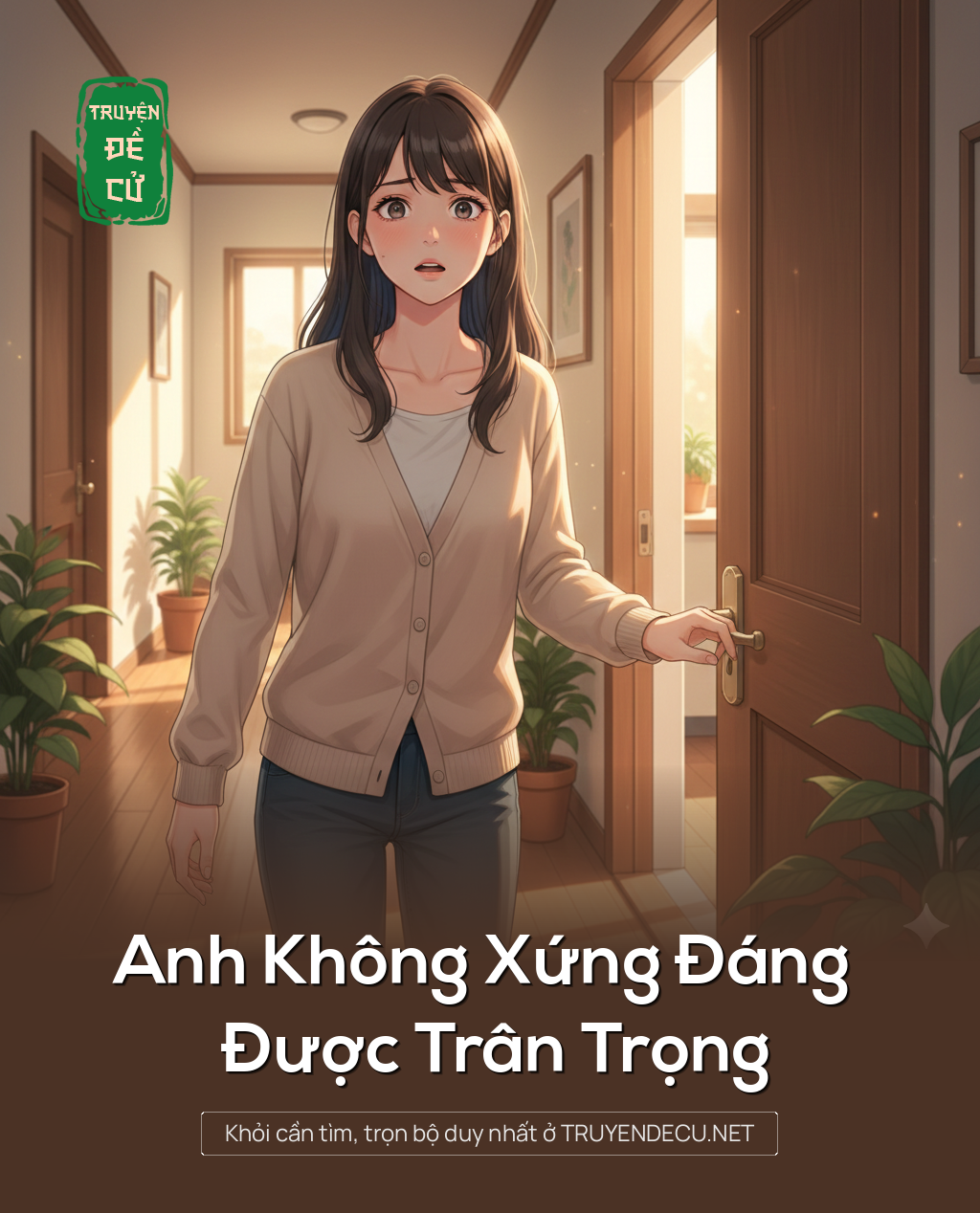 
                            Anh Không Xứng Đáng Được Trân Trọng