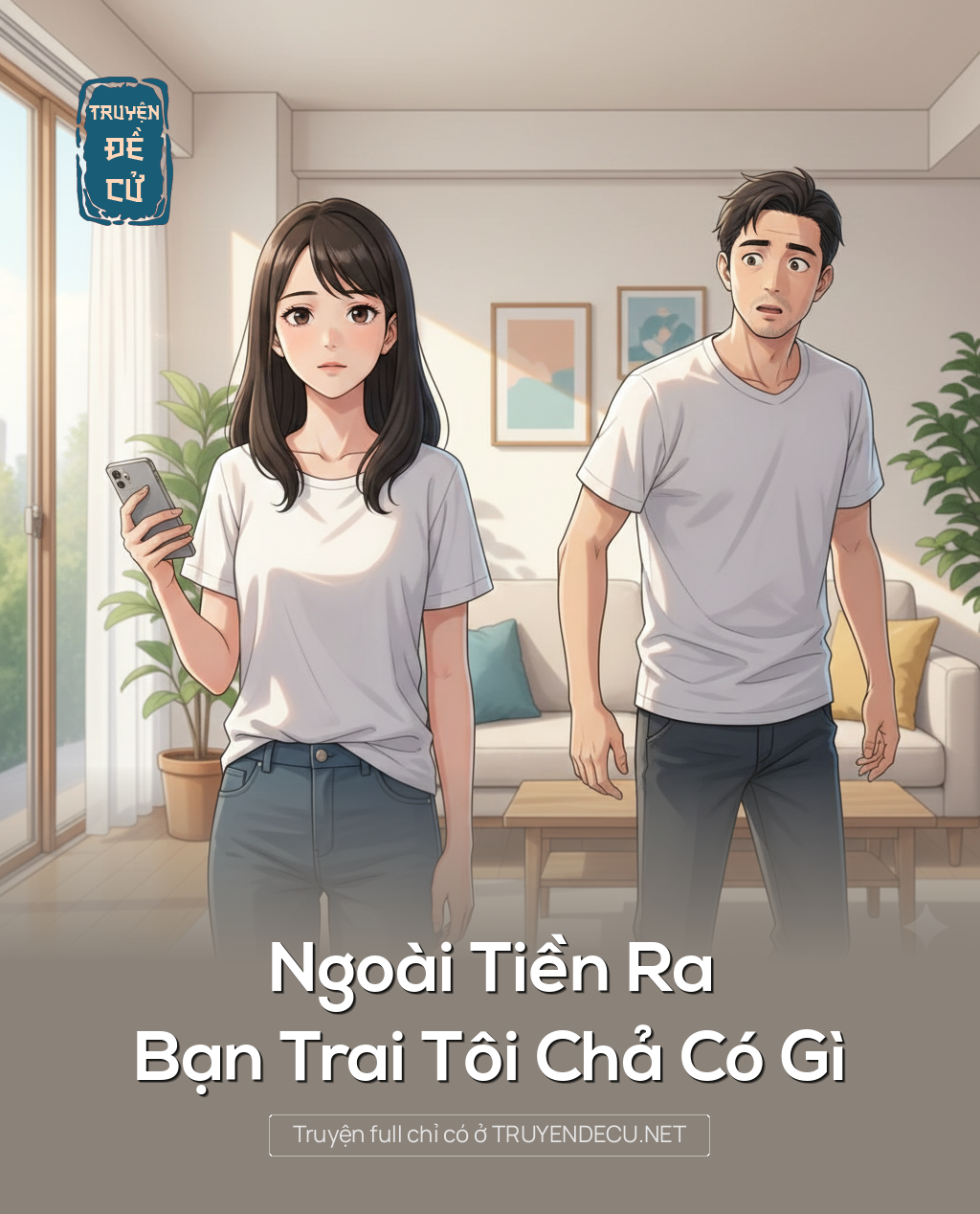 
                            Ngoài Tiền Ra Bạn Trai Tôi Chả Có Gì