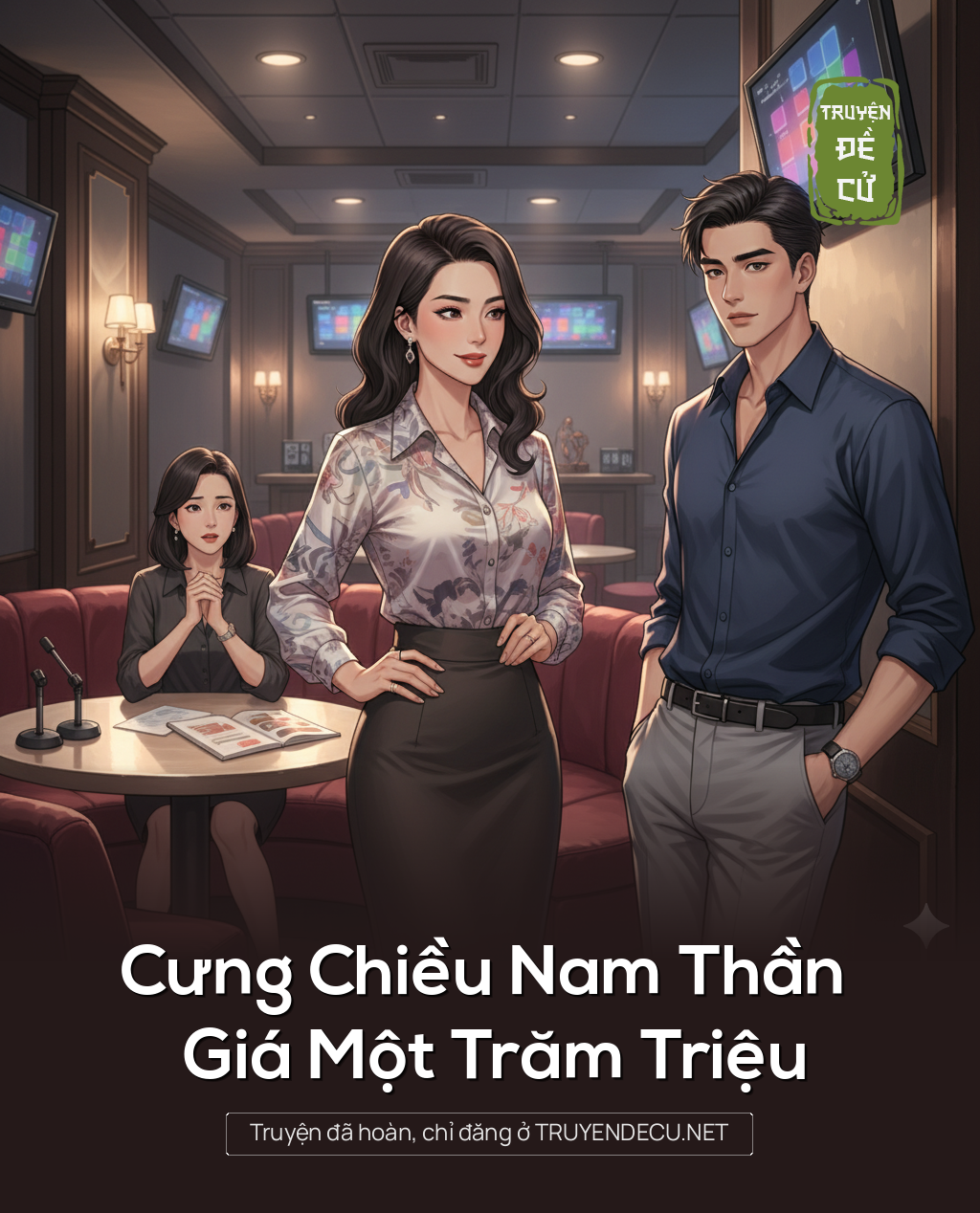 
                            Cưng Chiều Nam Thần Giá Một Trăm Triệu