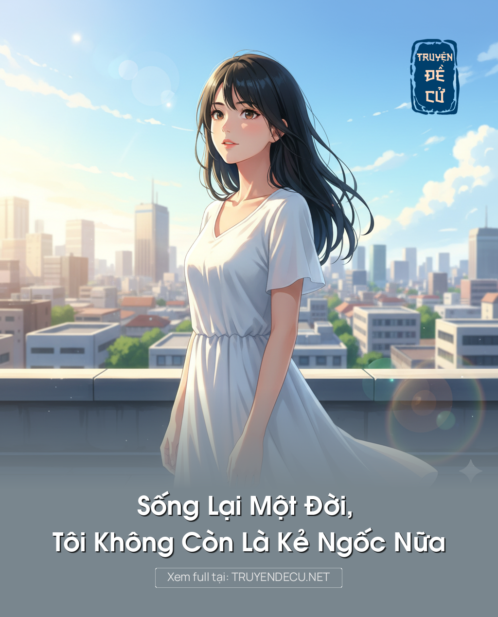 
                            Sống Lại Một Đời, Tôi Không Còn Là Kẻ Ngốc Nữa