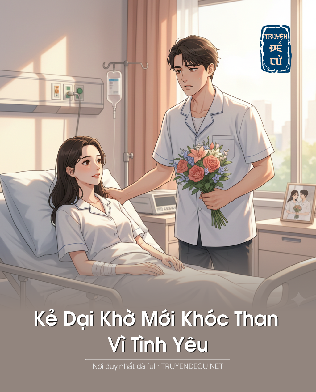 
                            Kẻ Dại Khờ Mới Khóc Than Vì Tình Yêu