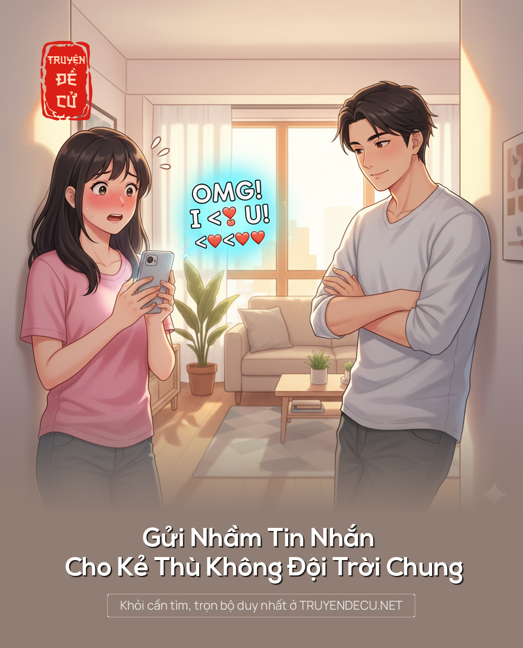 
                            Gửi Nhầm Tin Nhắn Cho Kẻ Thù Không Đội Trời Chung