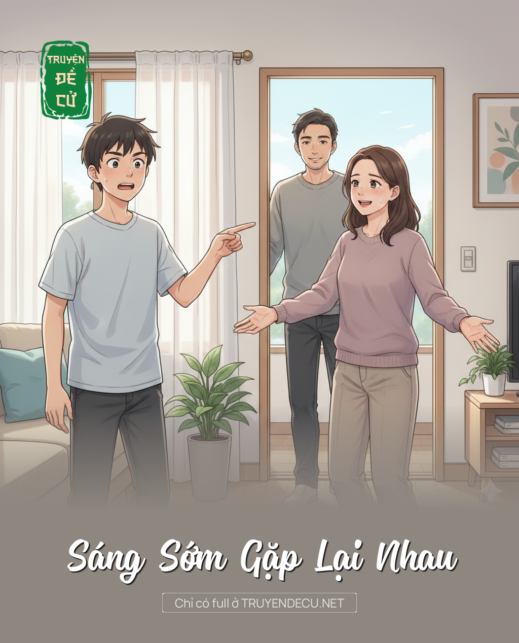 
                            Sáng Sớm Gặp Lại Nhau