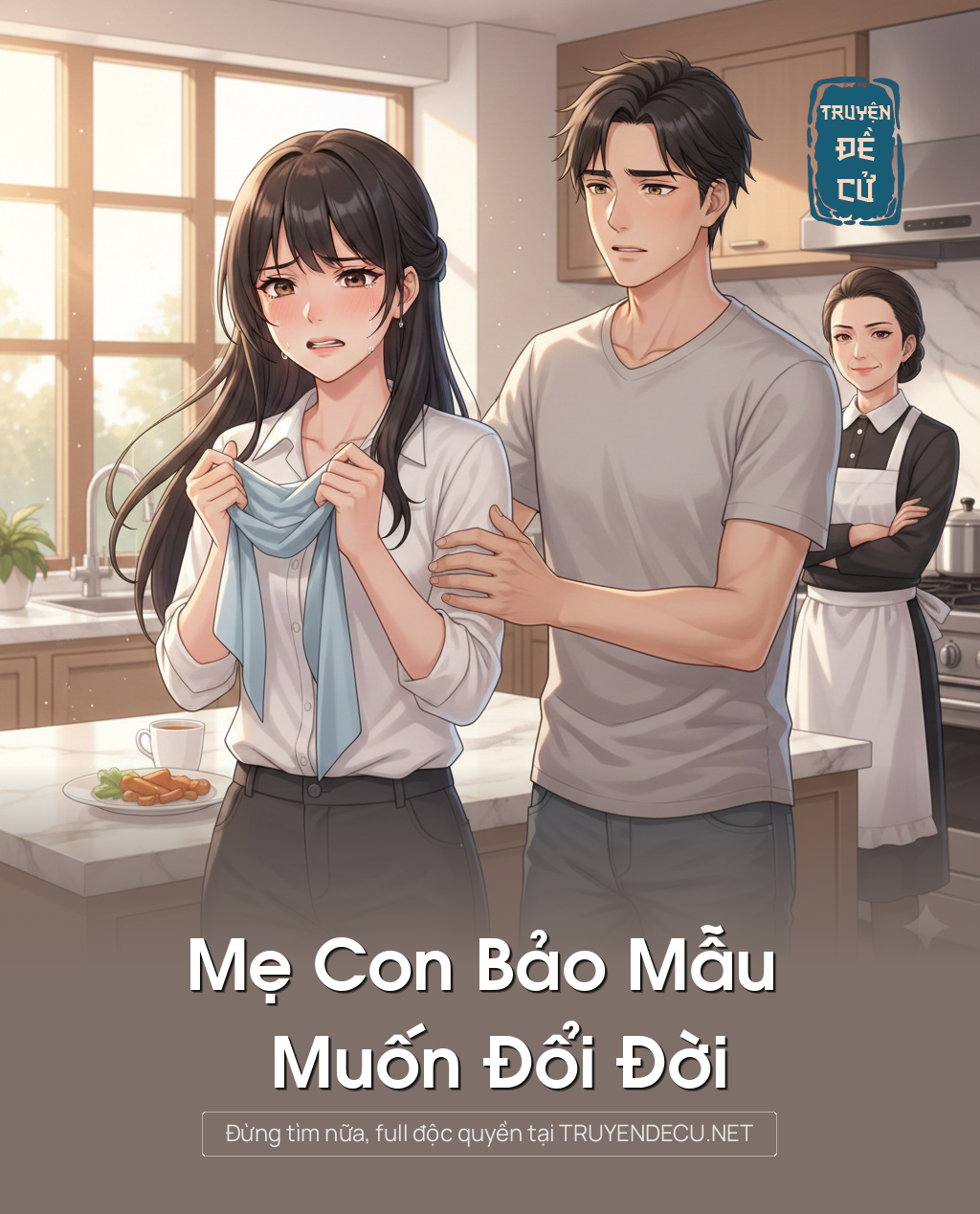 
                            Mẹ Con Bảo Mẫu Muốn Đổi Đời