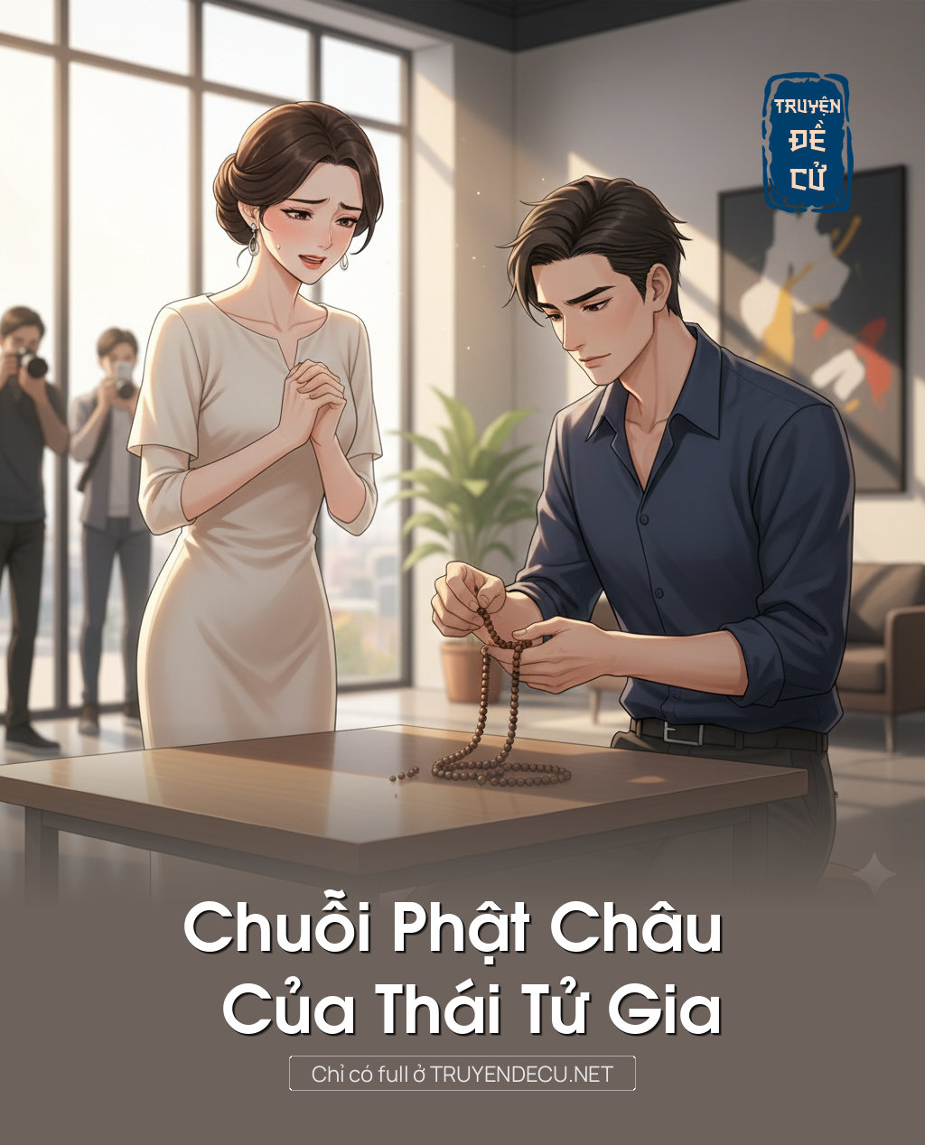 
                            Chuỗi Phật Châu Của Thái Tử Gia