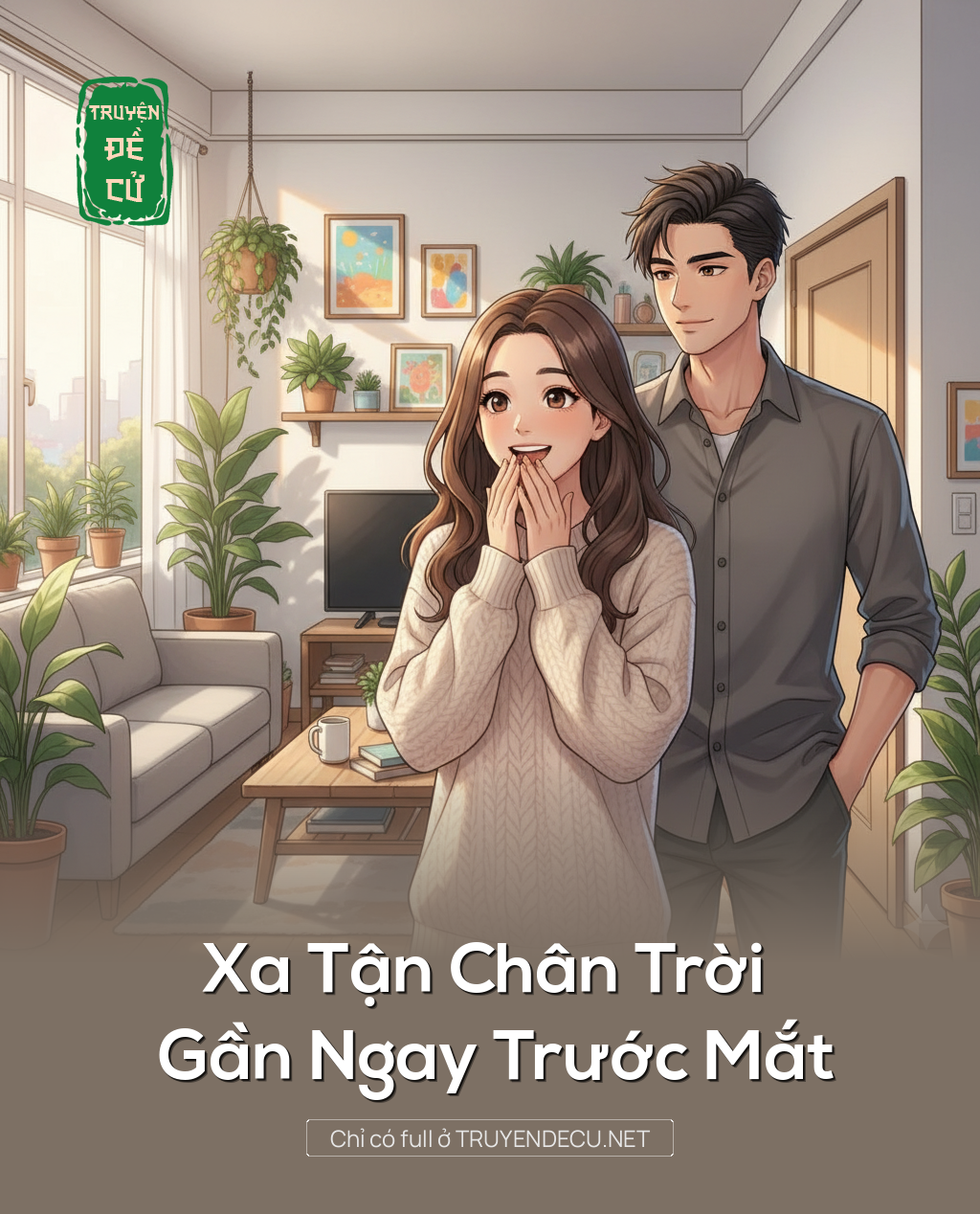 
                            Xa Tận Chân Trời Gần Ngay Trước Mắt