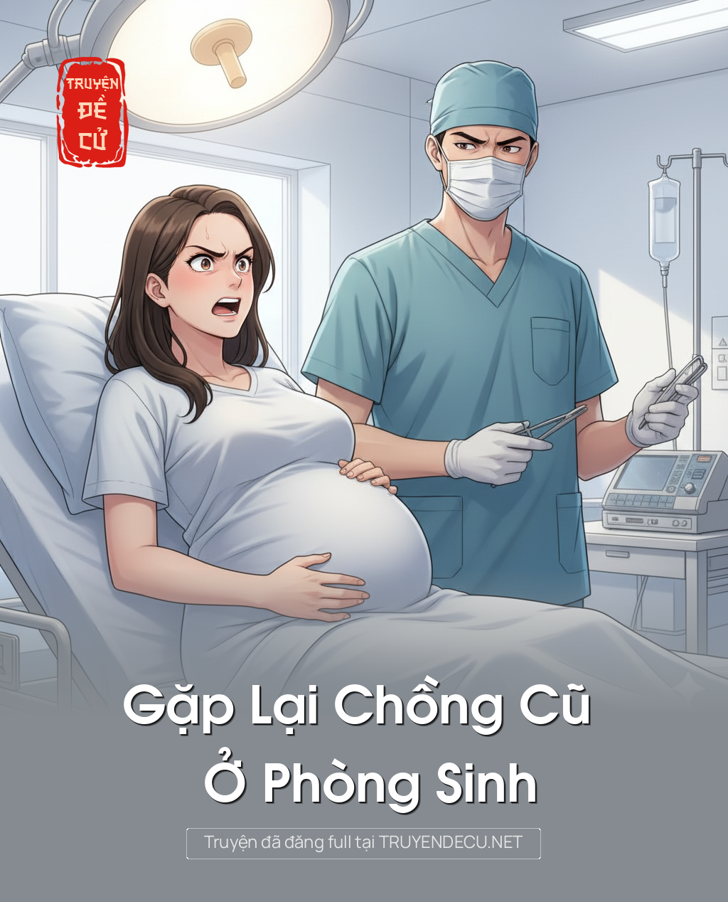 
                            Gặp Lại Chồng Cũ Ở Phòng Sinh