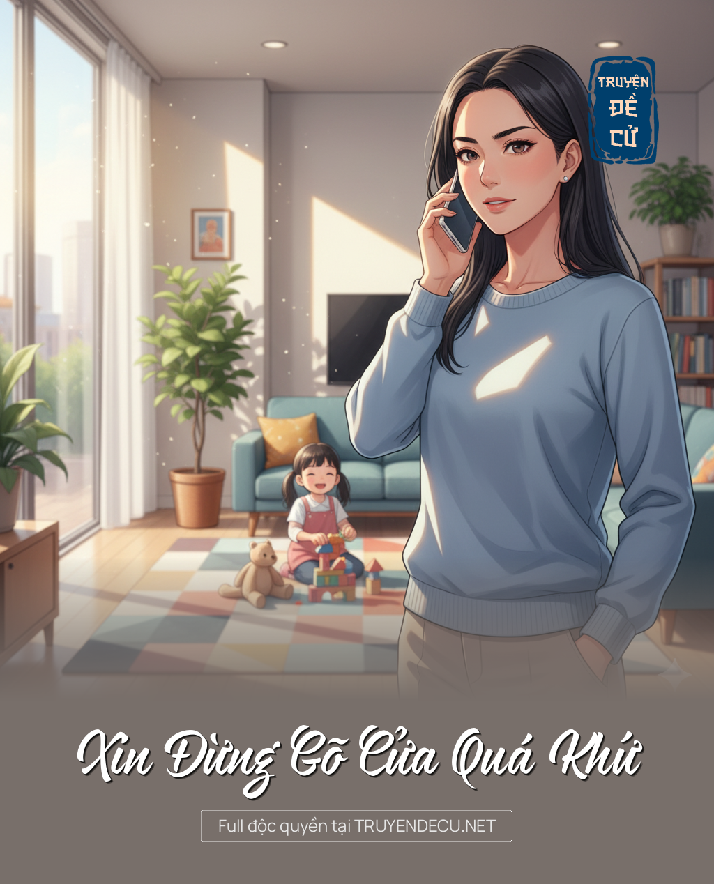 
                            Xin Đừng Gõ Cửa Quá Khứ