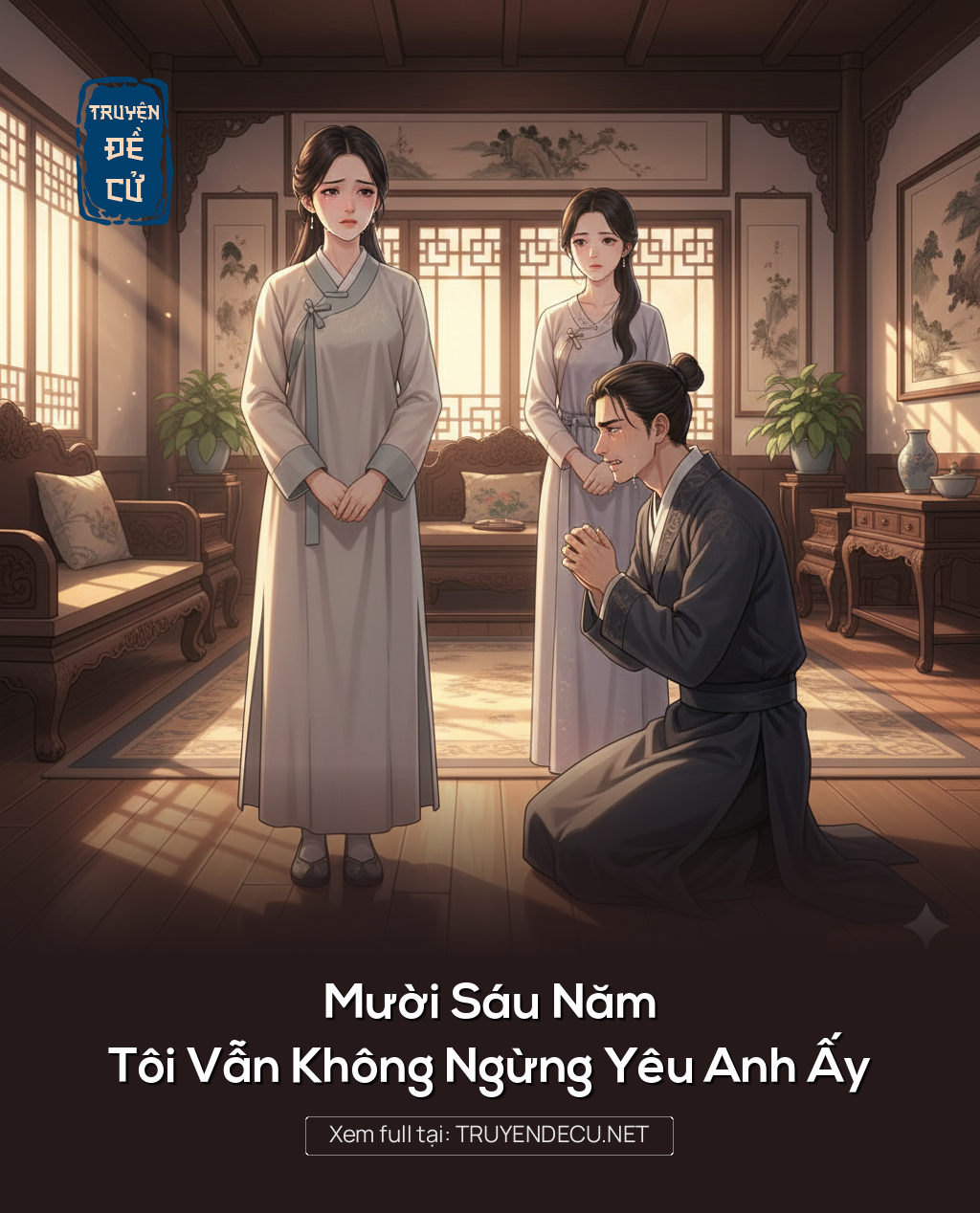 
                            Mười Sáu Năm Tôi Vẫn Không Ngừng Yêu Anh Ấy