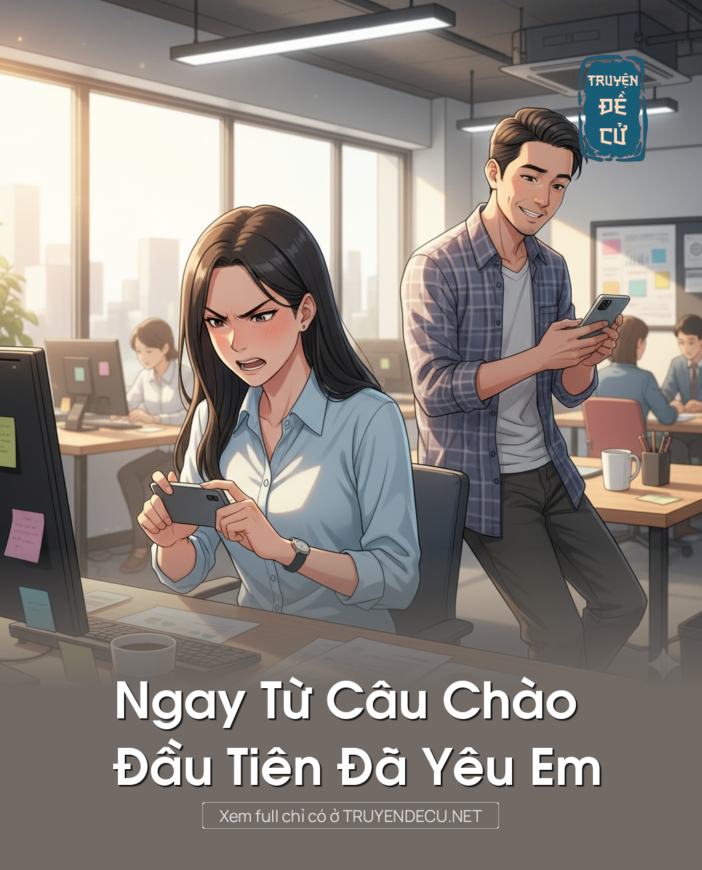 
                            Ngay Từ Câu Chào Đầu Tiên Đã Yêu Em