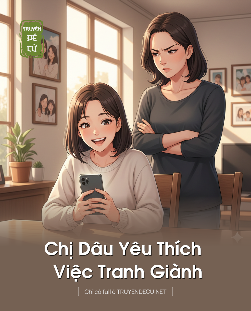 
                            Chị Dâu Yêu Thích Việc Tranh Giành