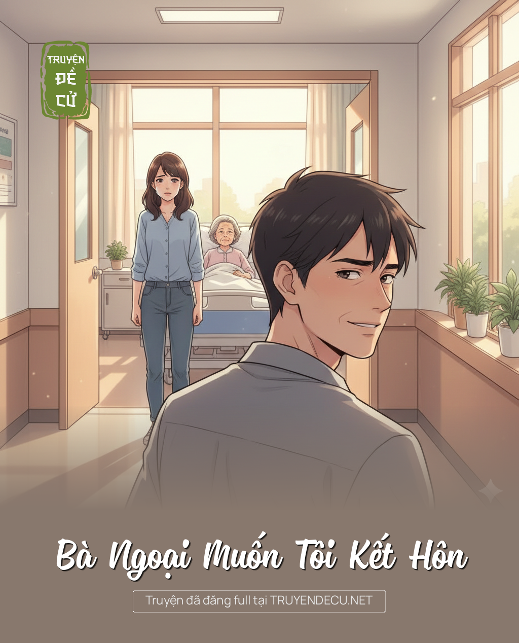 
                            Bà Ngoại Muốn Tôi Kết Hôn