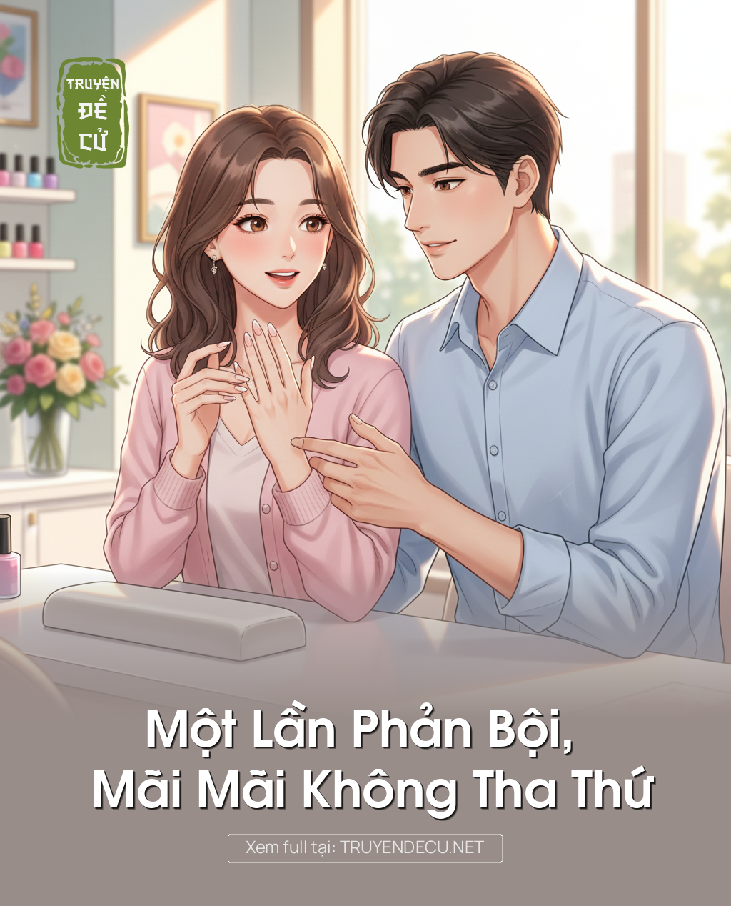 
                            Một Lần Phản Bội, Mãi Mãi Không Tha Thứ
