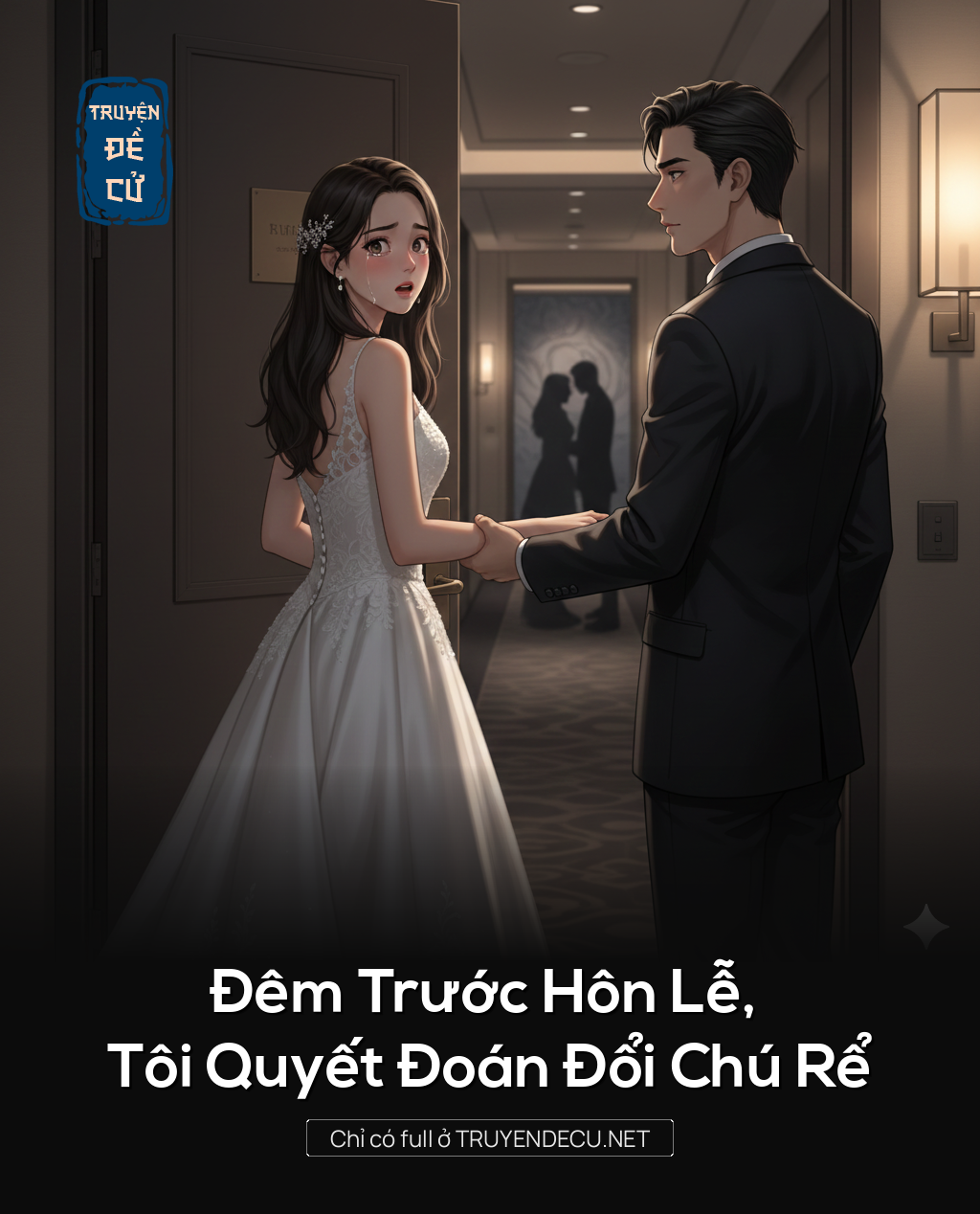 
                            Đêm Trước Hôn Lễ, Tôi Quyết Đoán Đổi Chú Rể