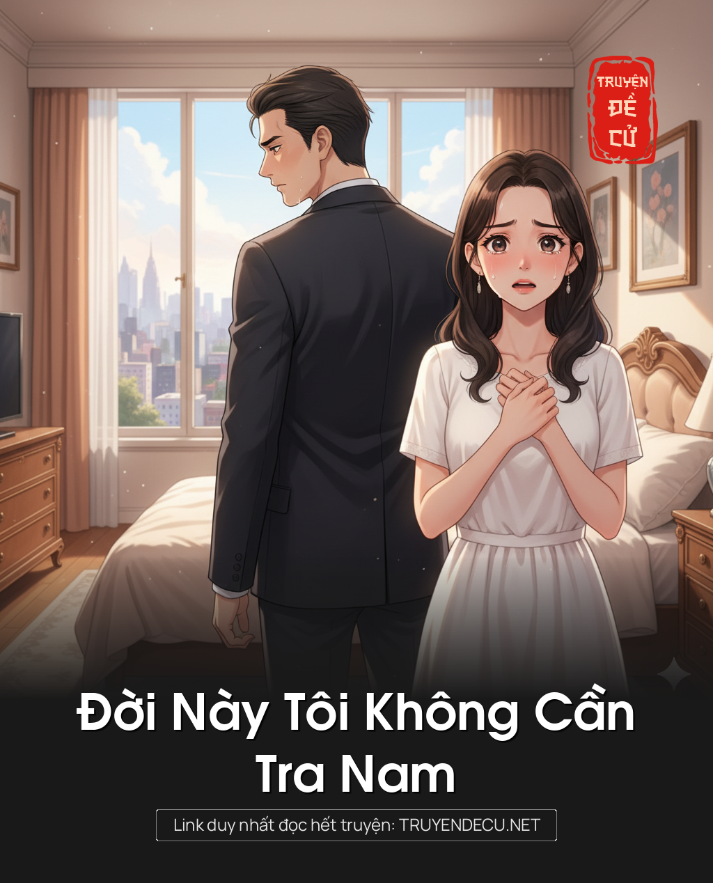 
                            Đời Này Tôi Không Cần Tra Nam