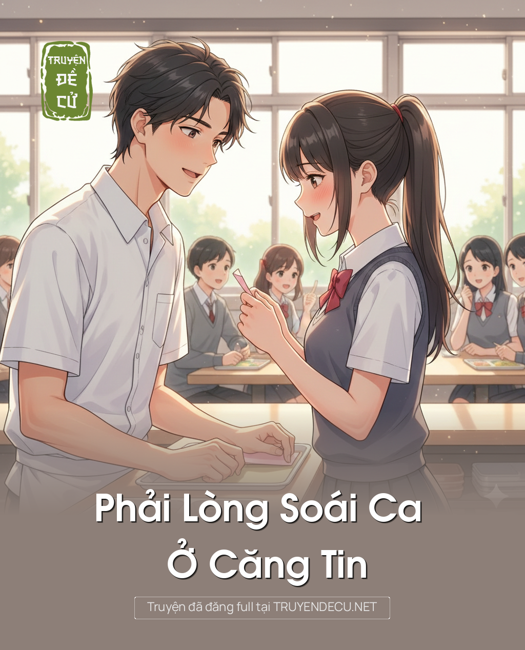 
                            Phải Lòng Soái Ca Ở Căng Tin