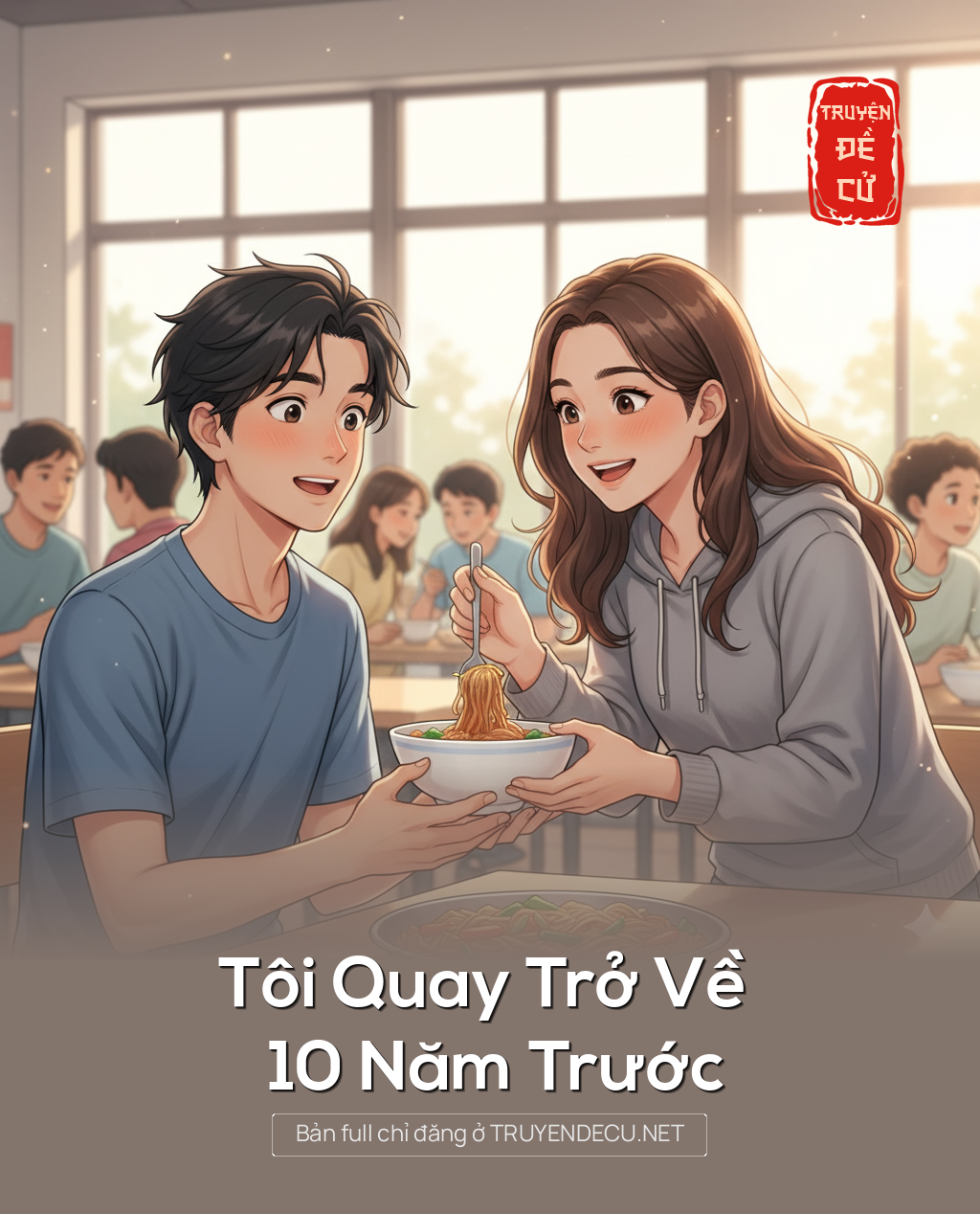 
                            Tôi Quay Trở Về 10 Năm Trước