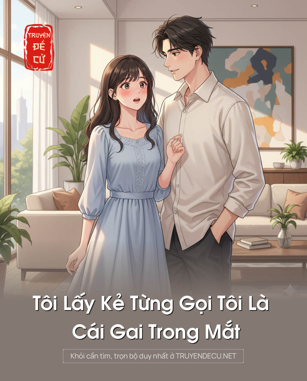 
                            Tôi Lấy Kẻ Từng Gọi Tôi Là Cái Gai Trong Mắt
