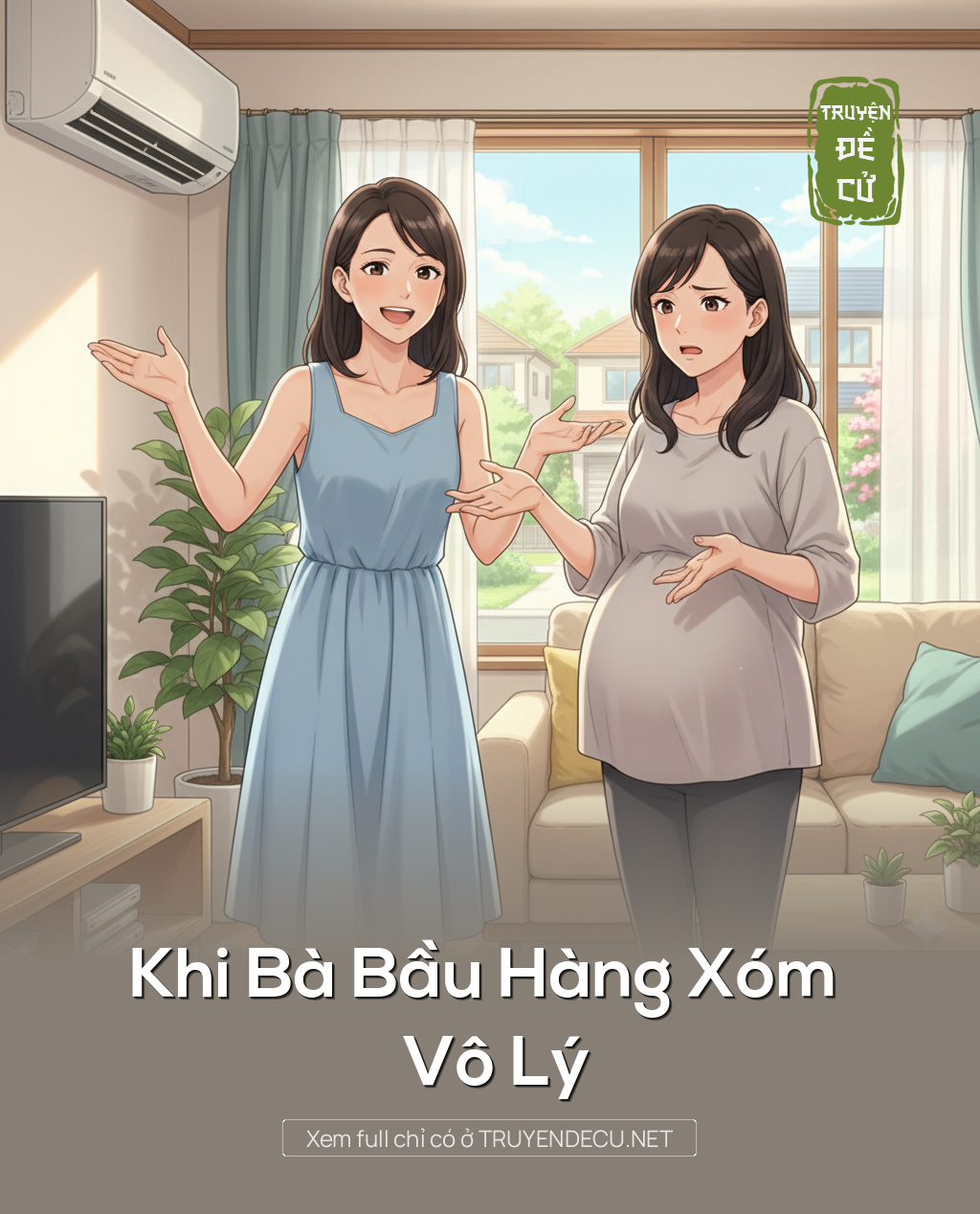 
                            Khi Bà Bầu Hàng Xóm Vô Lý