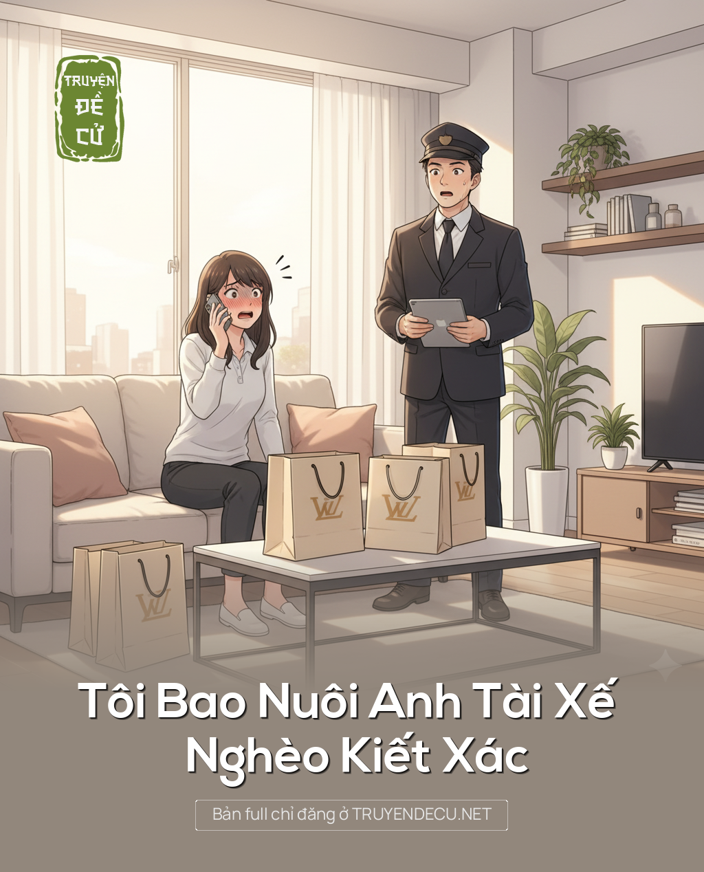 
                            Tôi Bao Nuôi Anh Tài Xế Nghèo Kiết Xác