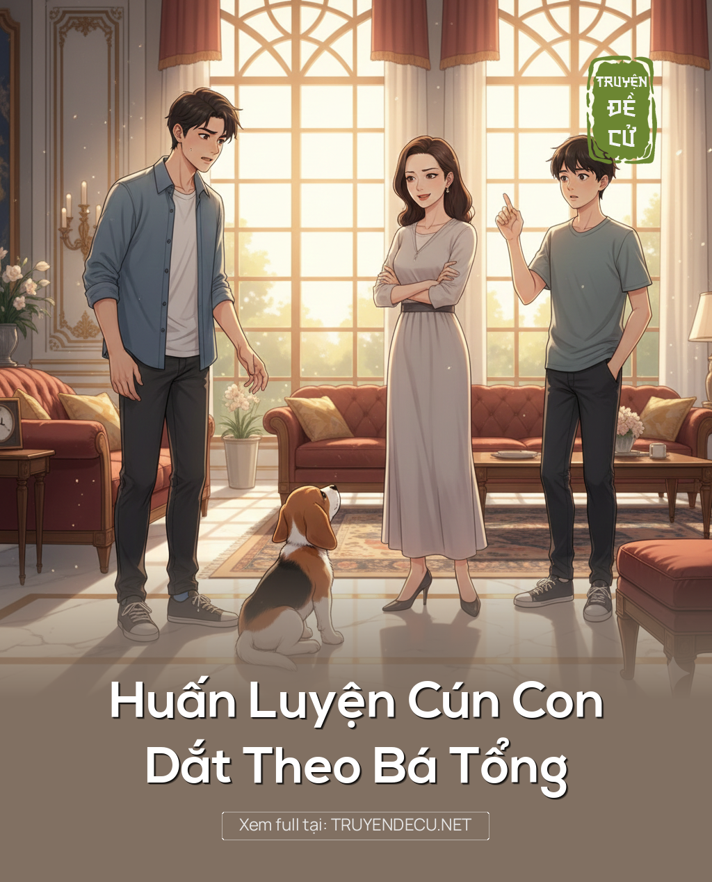 
                            Huấn Luyện Cún Con, Dắt Theo Bá Tổng