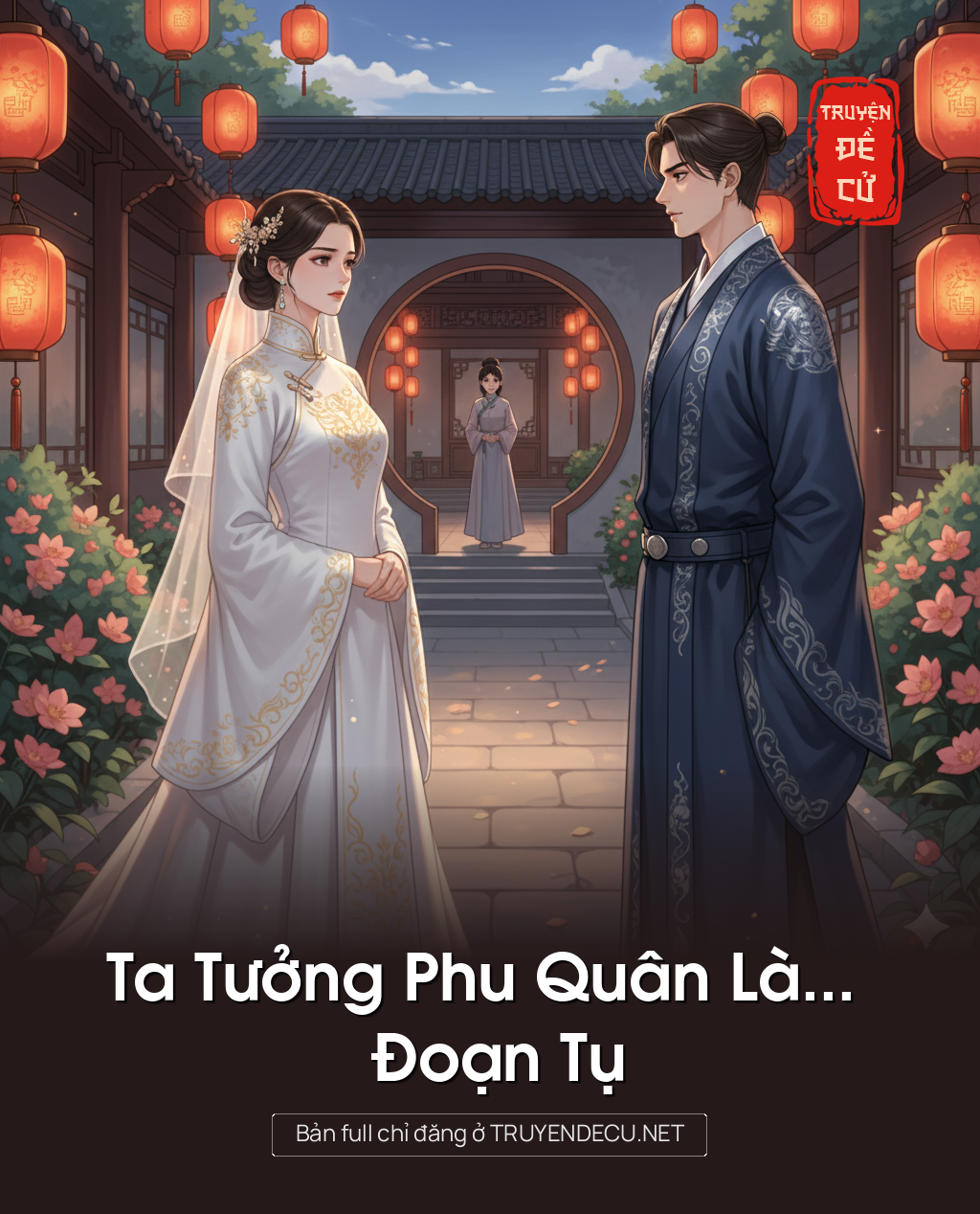 
                            Ta Tưởng Phu Quân Là... Đoạn Tụ