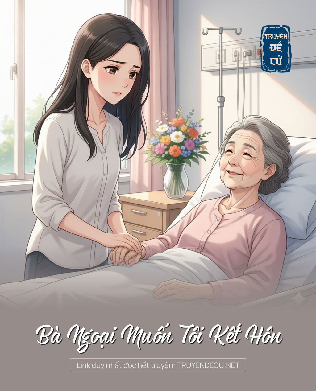 
                            Bà Ngoại Muốn Tôi Kết Hôn