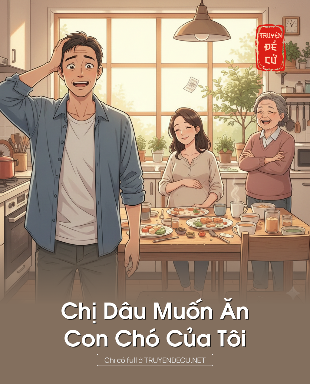 
                            Chị Dâu Muốn Ăn Con Chó Của Tôi