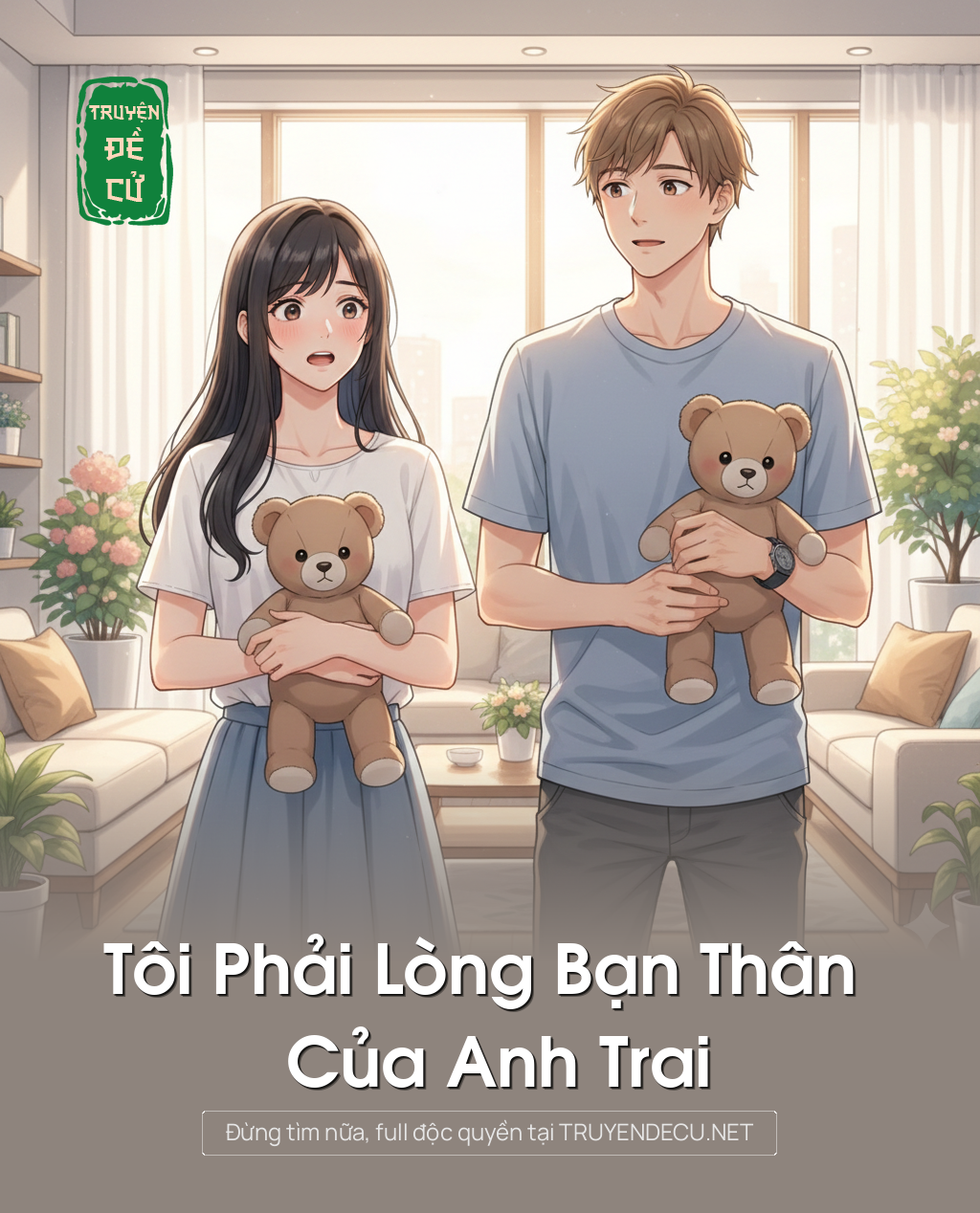 
                            Tôi Phải Lòng Bạn Thân Của Anh Trai