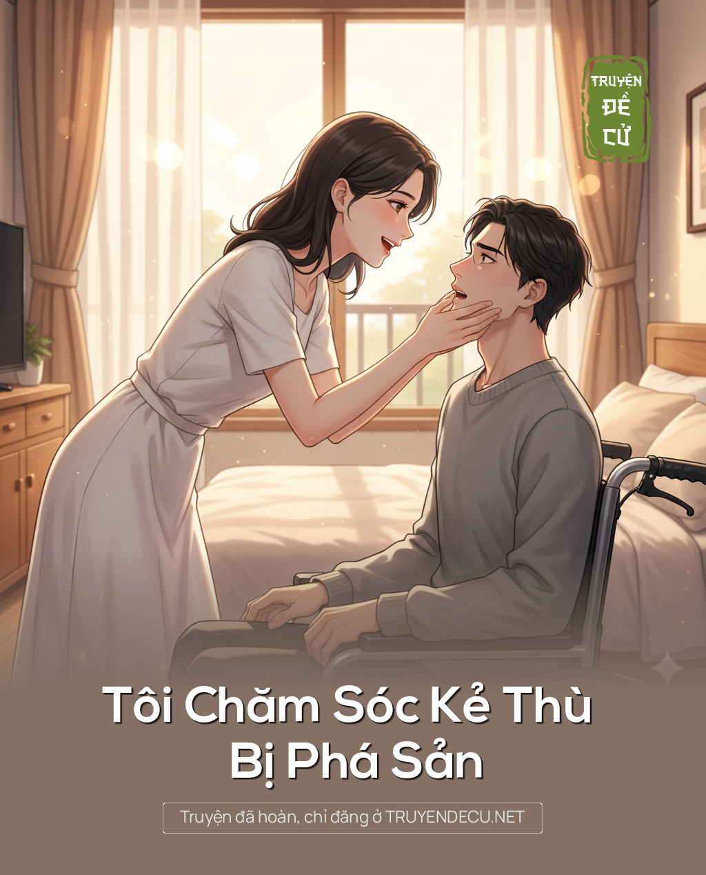 
                            Tôi Chăm Sóc Kẻ Thù Bị Phá Sản
