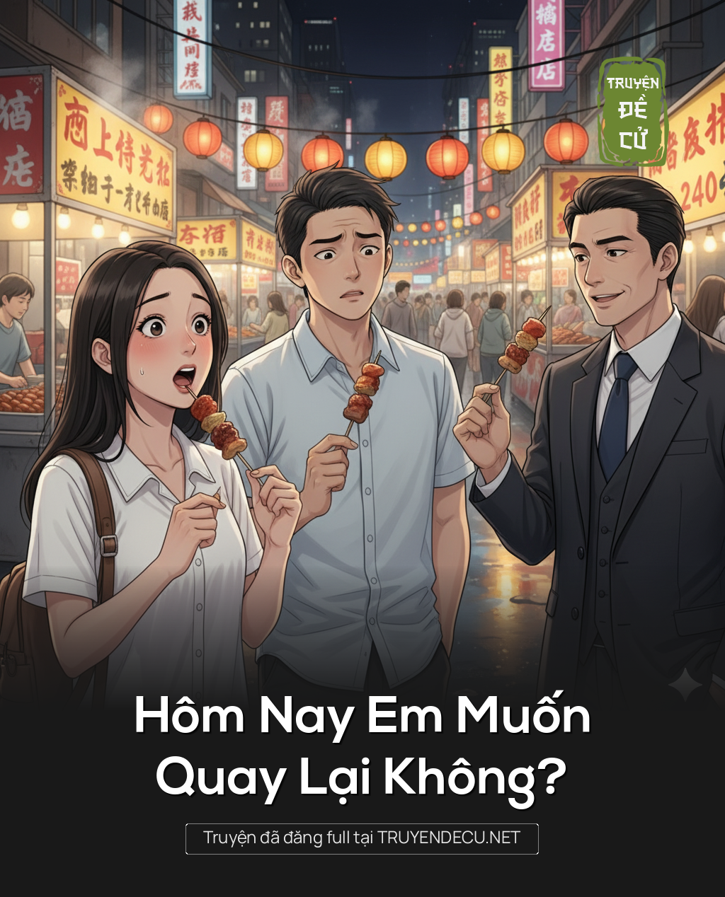 
                            Hôm Nay Em Muốn Quay Lại Không?