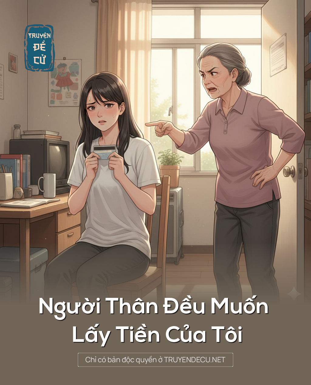 
                            Người Thân Đều Muốn Lấy Tiền Của Tôi
