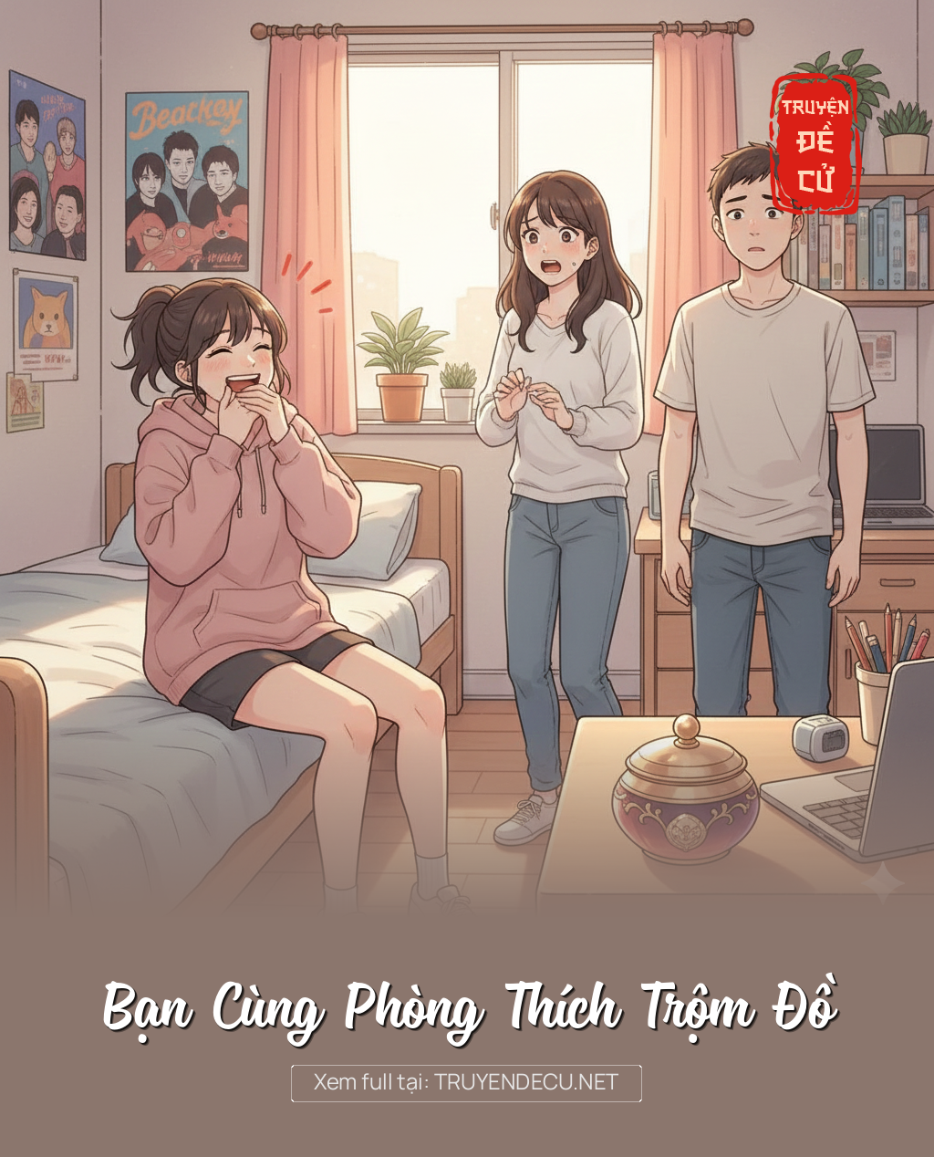 
                            Bạn Cùng Phòng Thích Trộm Đồ