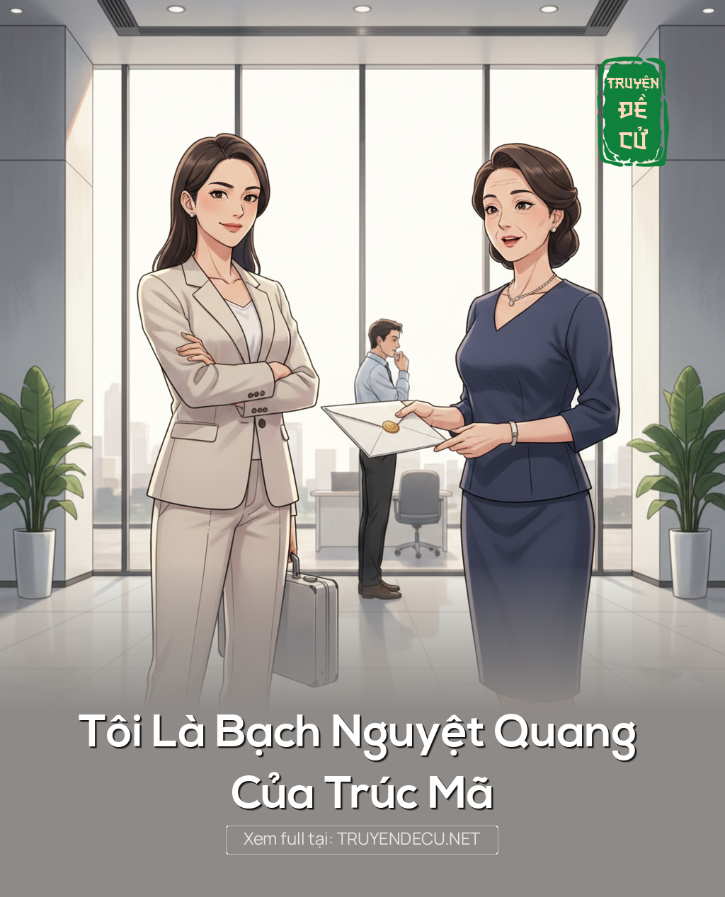 
                            Tôi Là Bạch Nguyệt Quang Của Trúc Mã