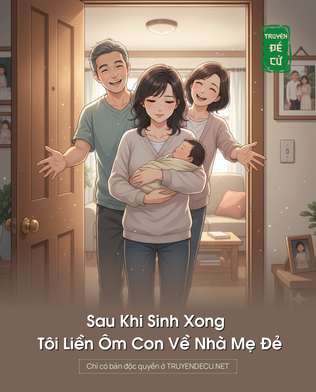 
                            Sau Khi Sinh Xong Tôi Liền Ôm Con Về Nhà Mẹ Đẻ